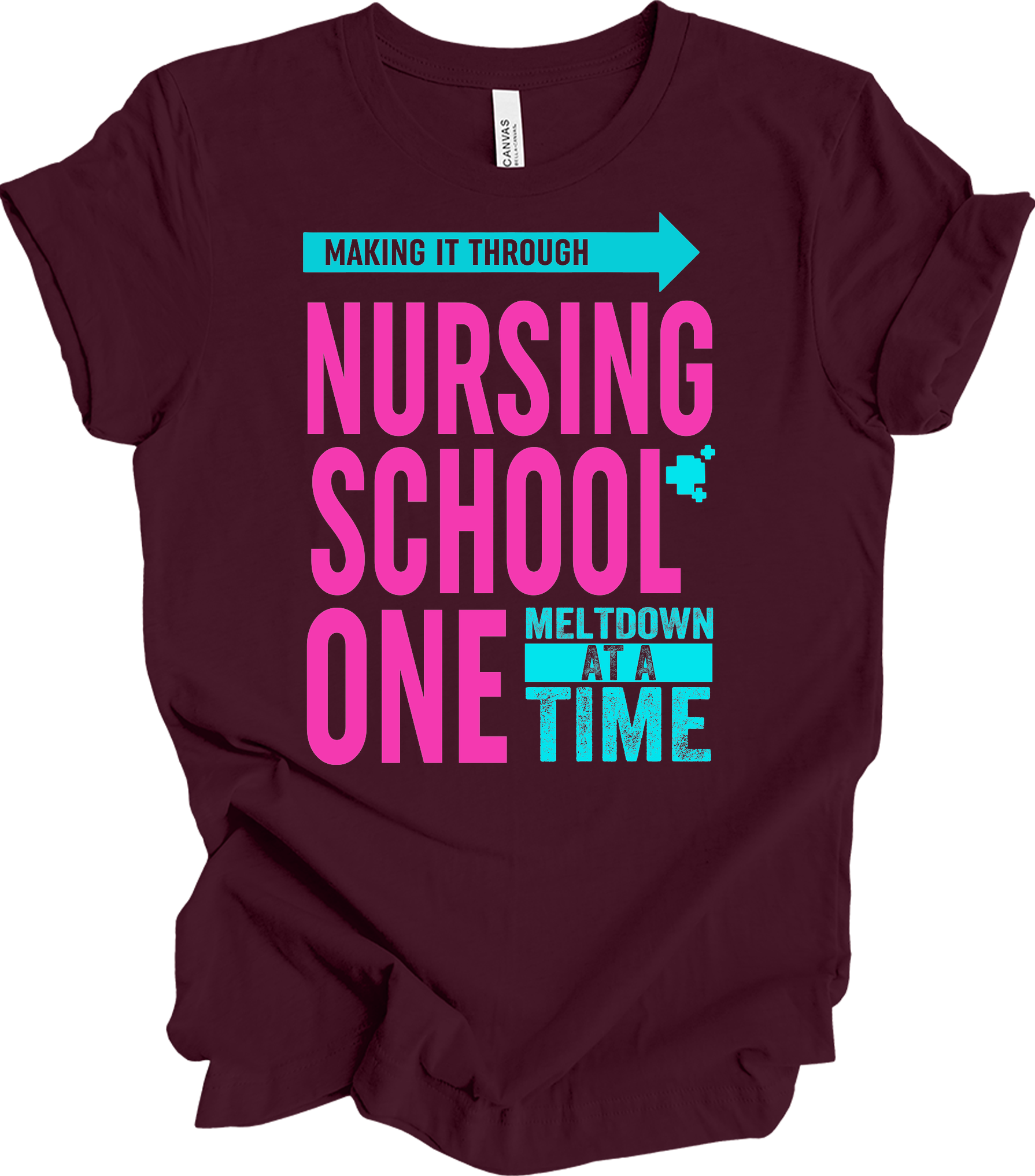 Nurse : One Meltdown at a Time T-Shirt in Maroon