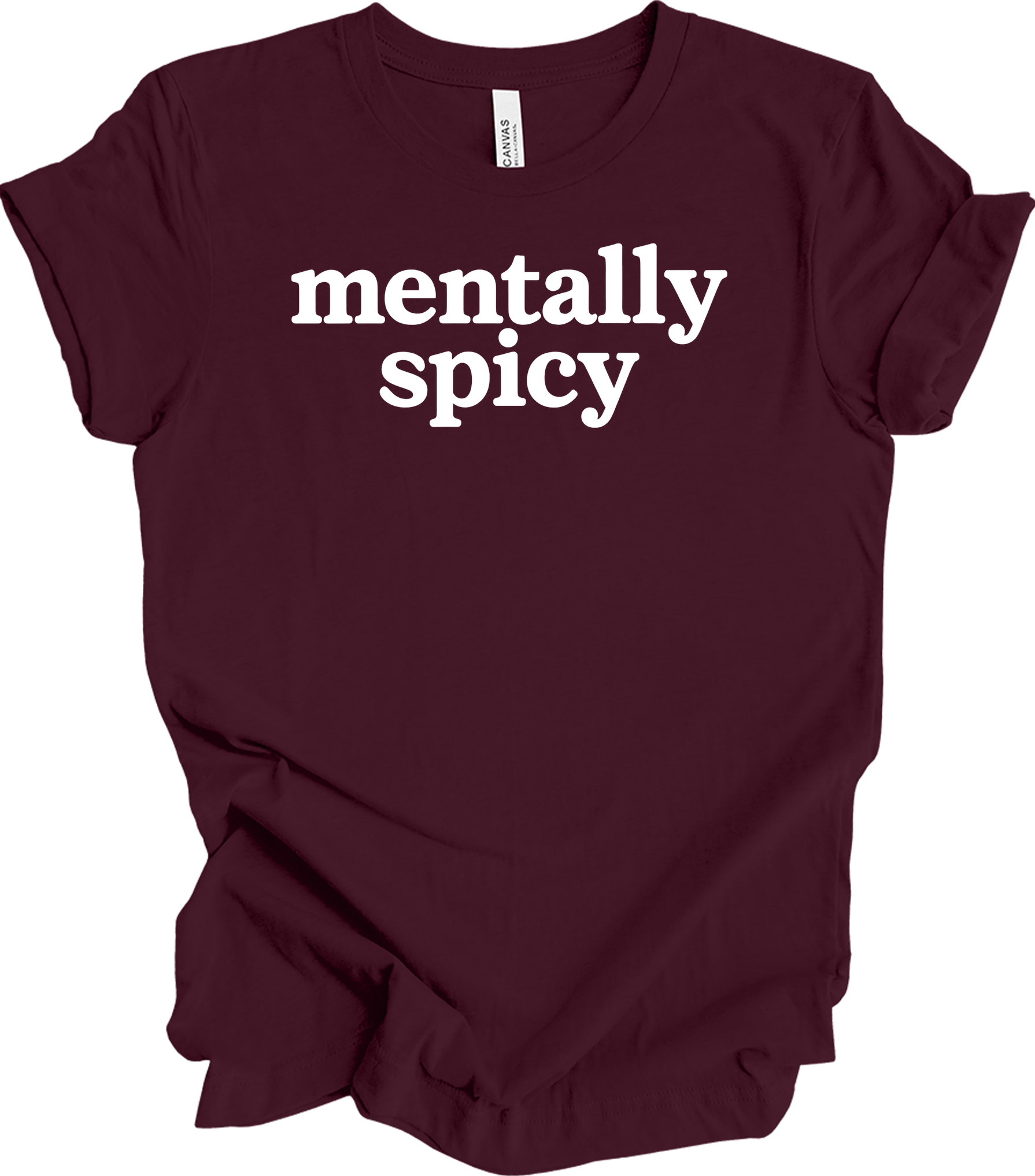 Mentally Spicy Funny T-Shirt in Maroon