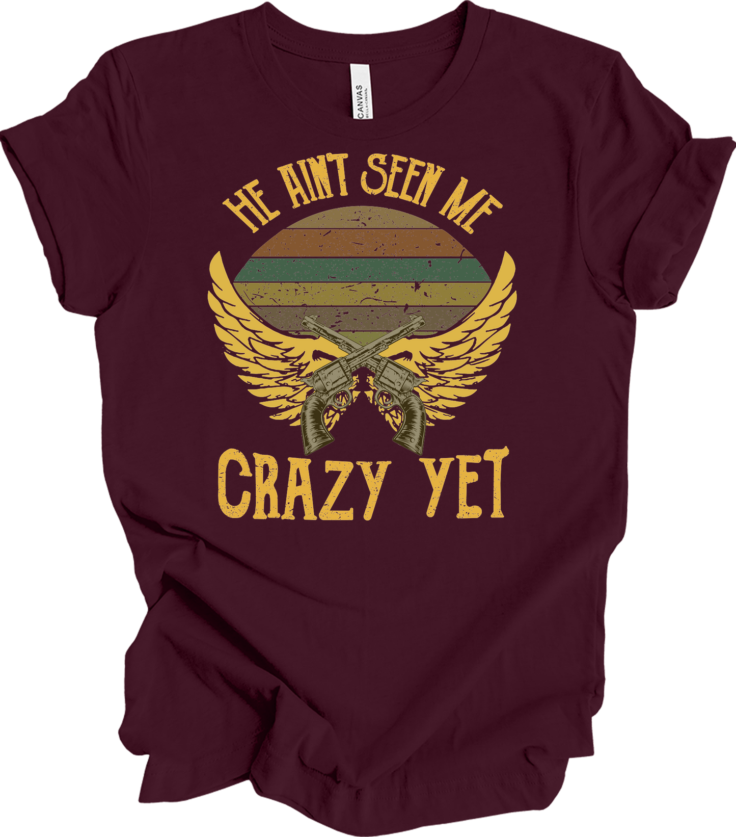 He Ain't Seen Me Crazy Yet Vintage Country Music T-Shirt in Maroon