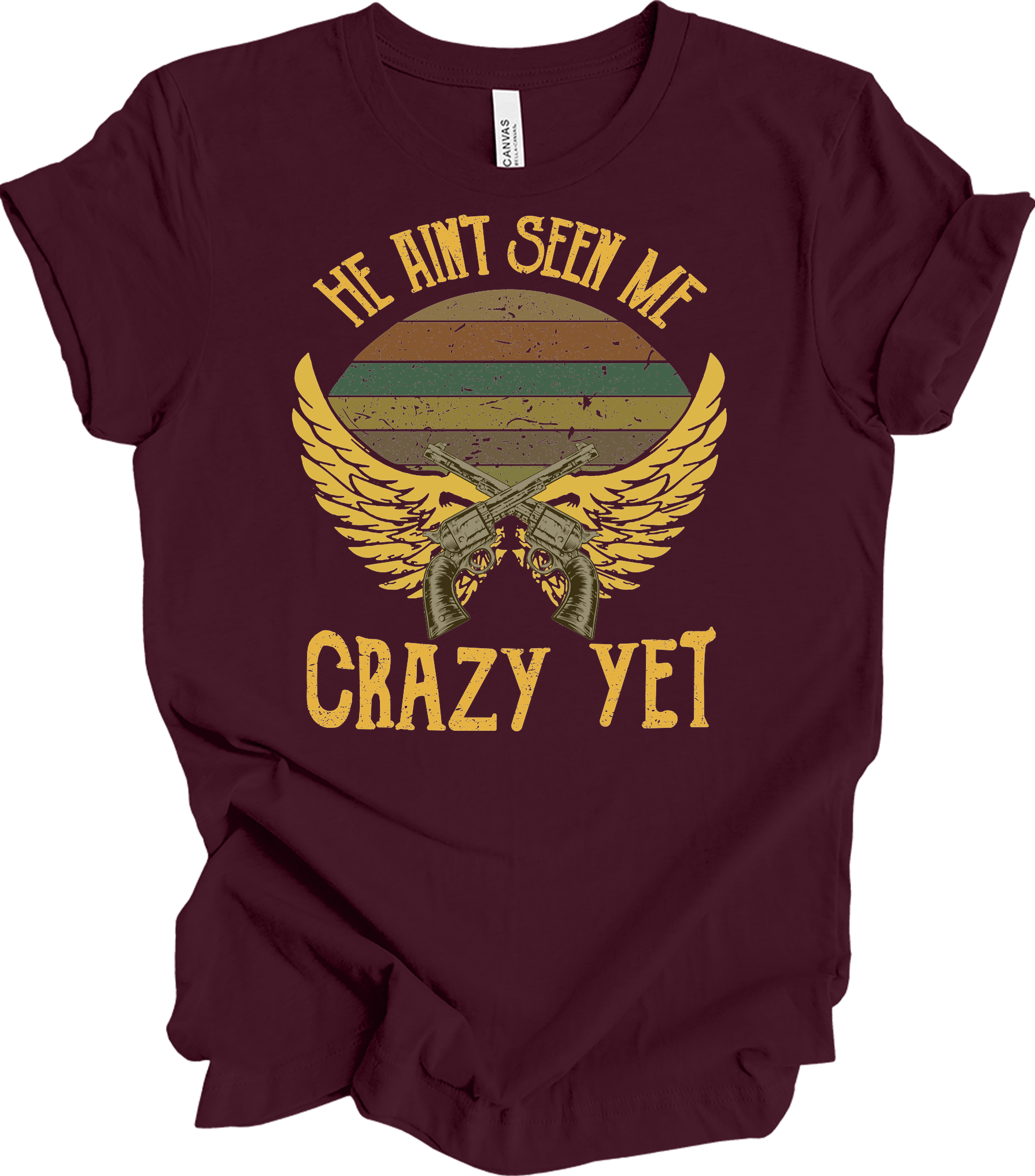 He Ain't Seen Me Crazy Yet Vintage Country Music T-Shirt in Maroon
