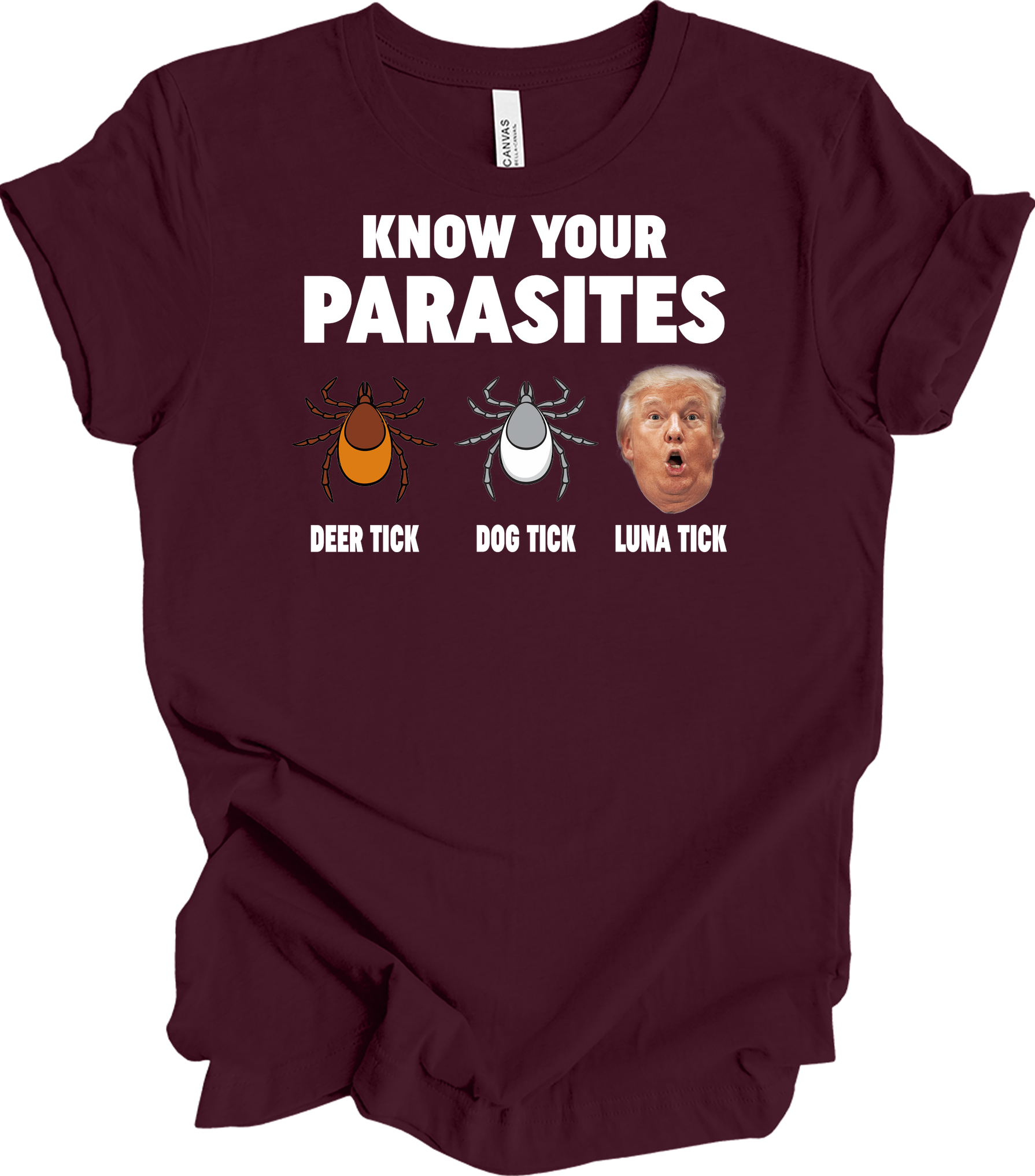 Know Your Parasites - Funny Anti Trump Luna Tick T-Shirt in Maroon