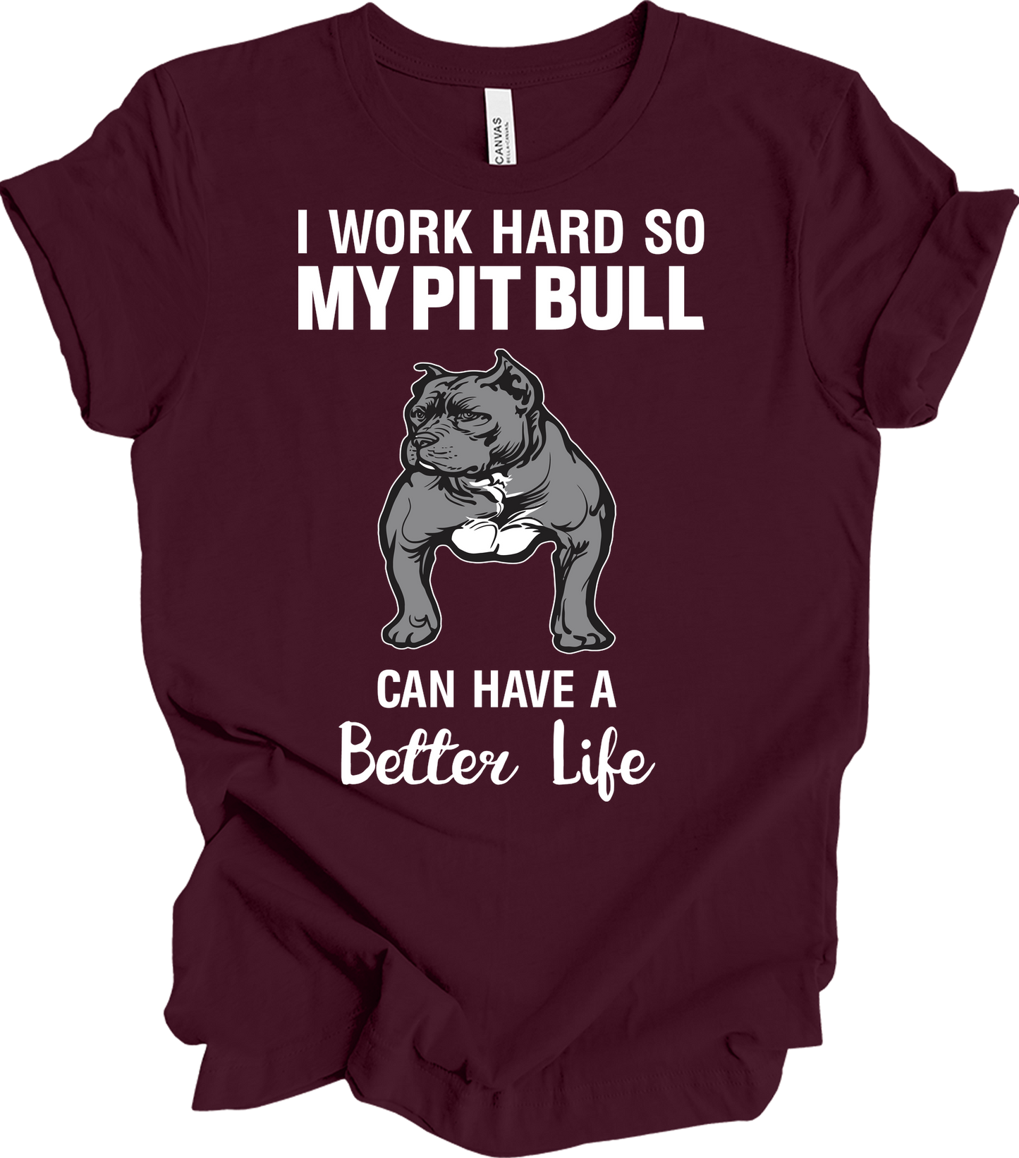 Pitbull Better Life T-Shirt in Maroon