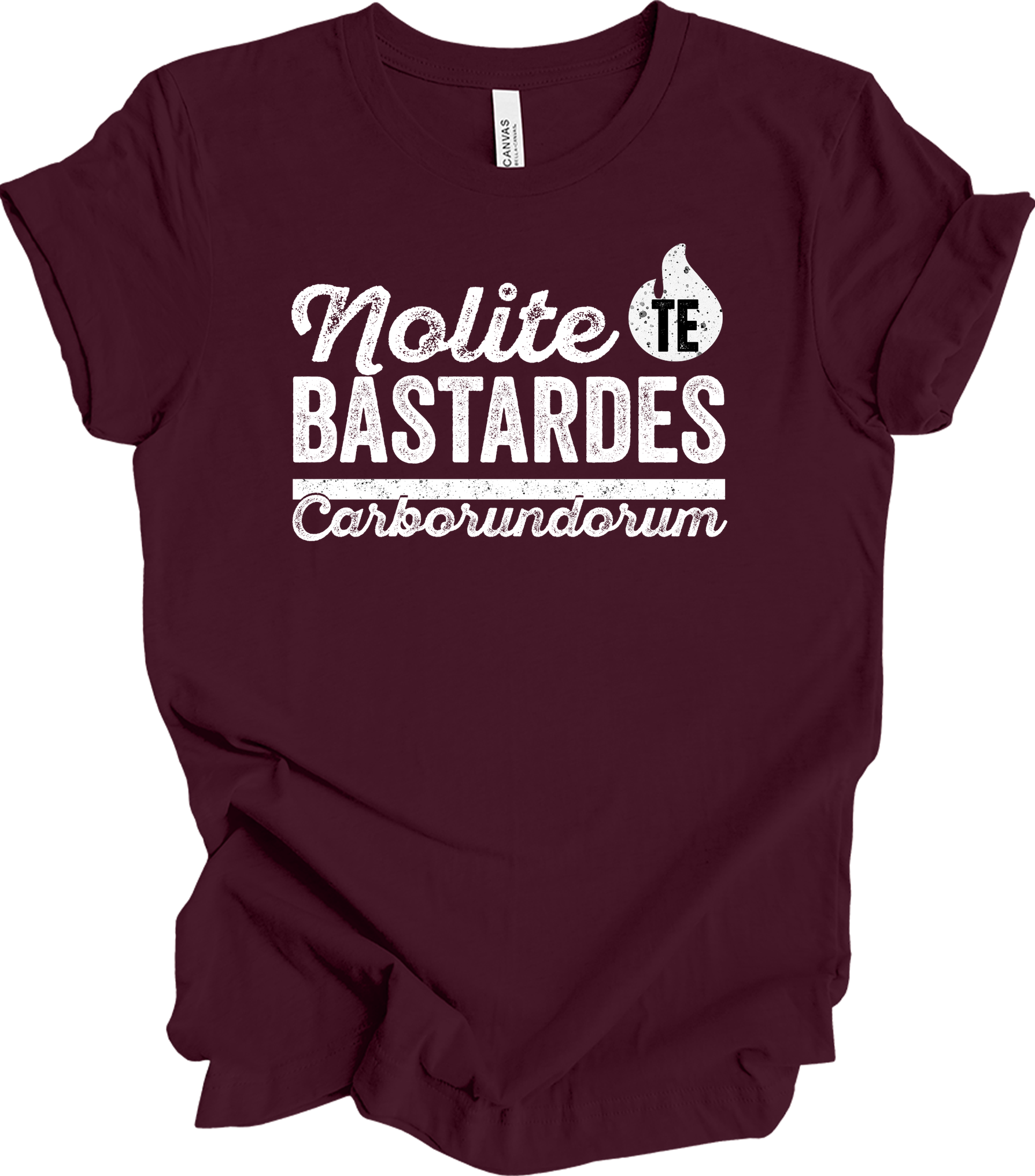 Nolite Te Bastardes Carborundorum T-Shirt in Maroon