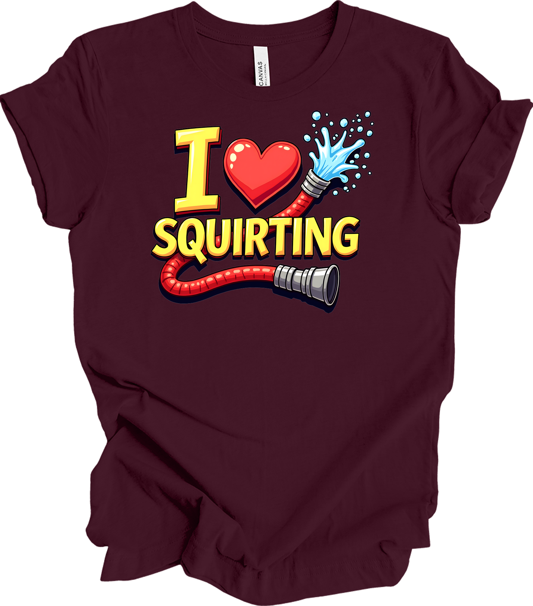 I Love Squirting Funny T-Shirt in Maroon