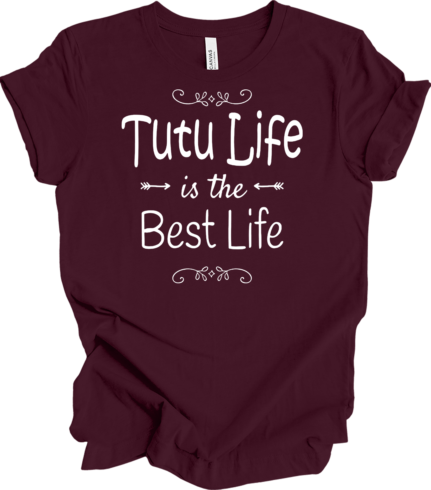 Tutu Life is the Best Life T-Shirt in Maroon