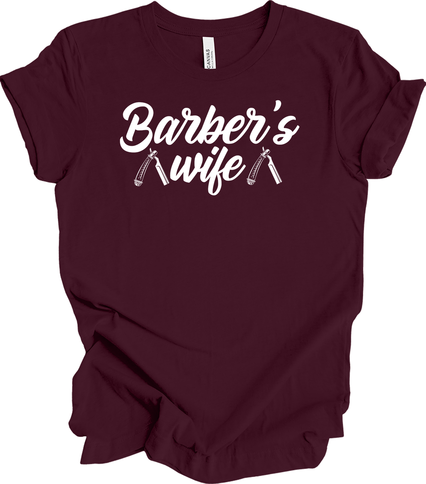 Barber Wife - Barber Shop Gift for Women T-Shirt in Maroon