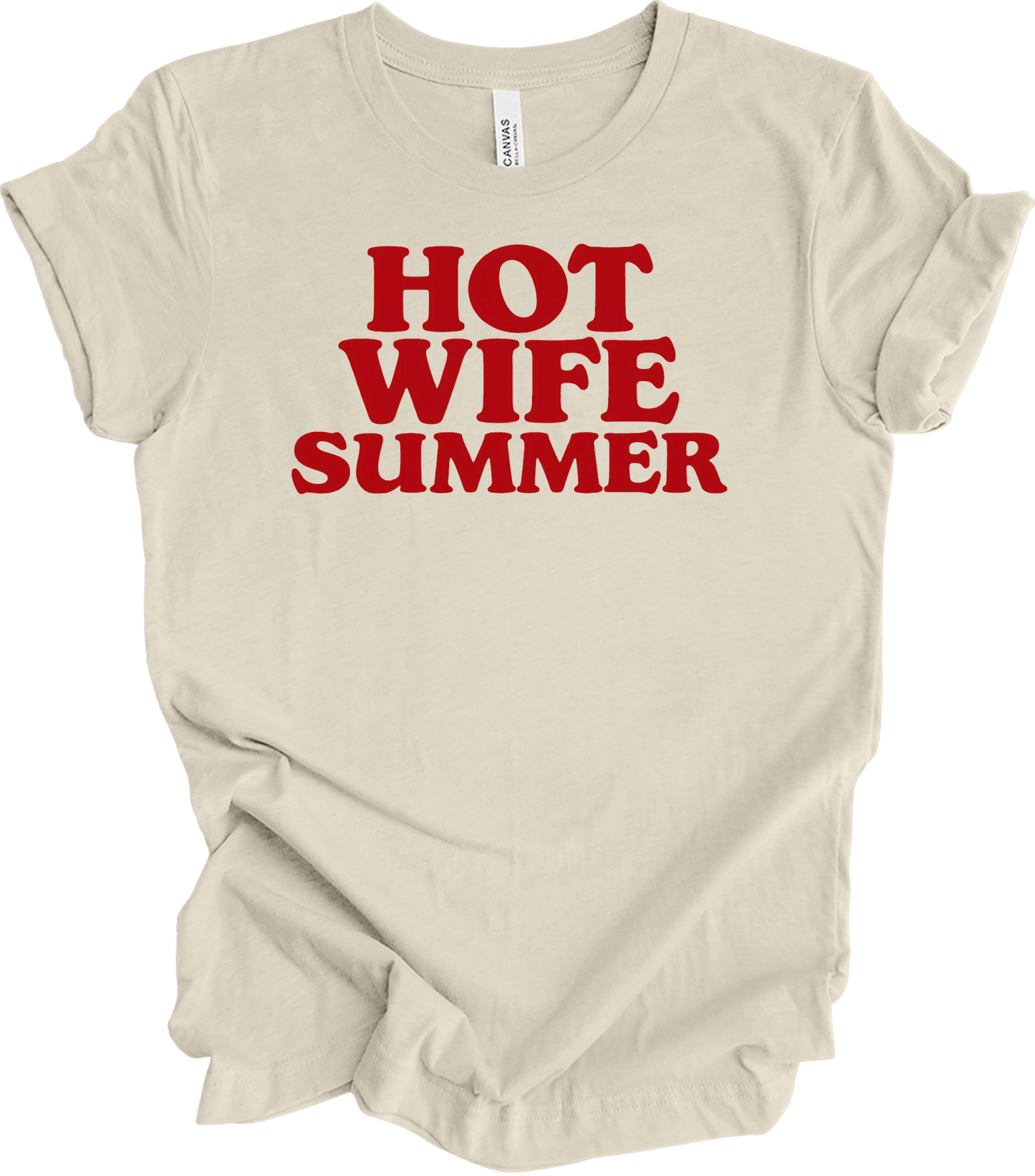 Hot Wife Summer - Fun Gift T-Shirt in Natural