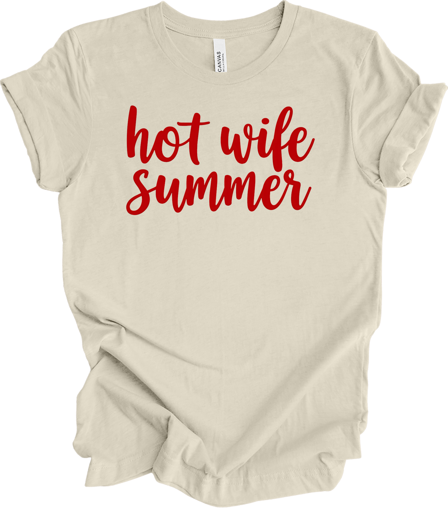 Hot Wife Summer - Fun & Stylish T-Shirt in Natural