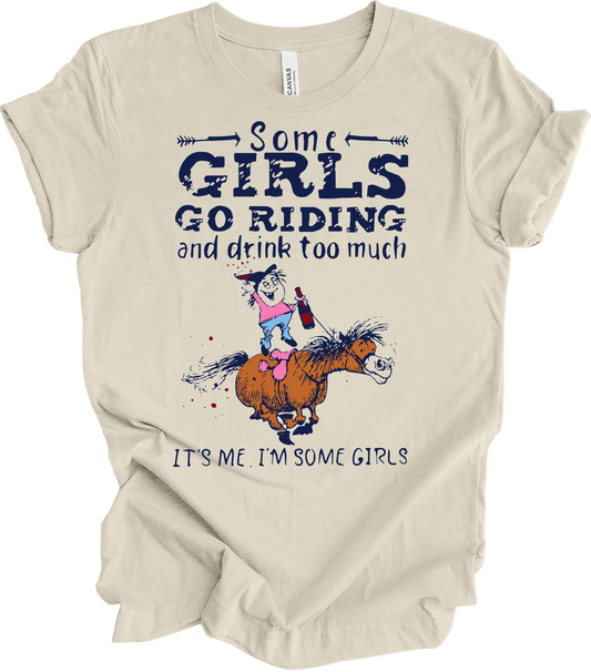 Some Girls Go Riding T-Shirt in Natural