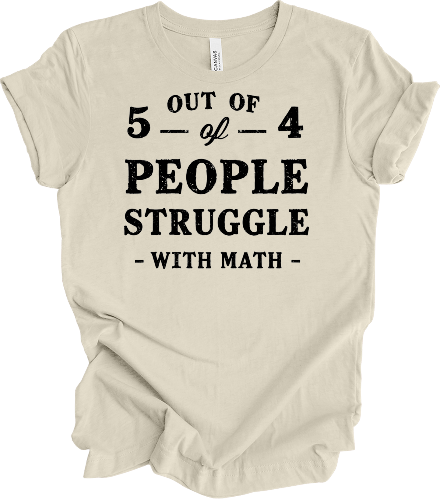 Funny Math Teacher - 5 Out of 4 T-Shirt in Natural
