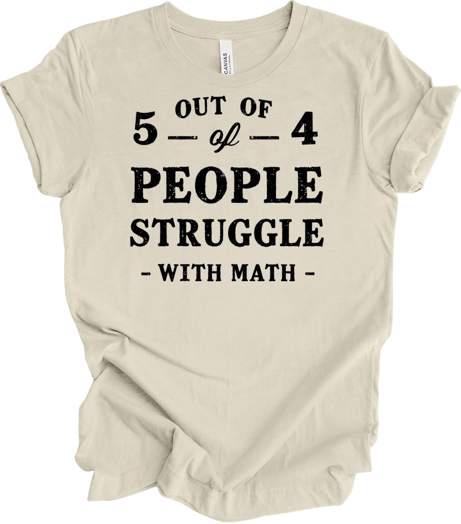 Funny Math Teacher - 5 Out of 4 T-Shirt in Natural