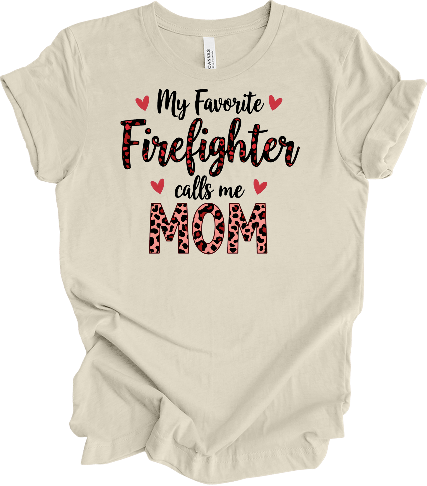 Firefighter Calls Me Mom T-Shirt in Natural