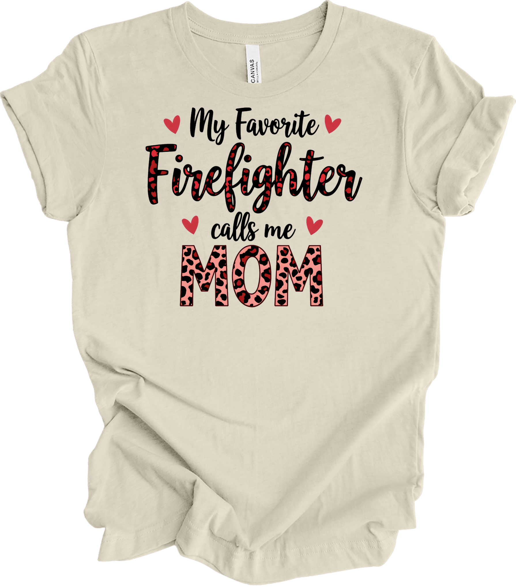 Firefighter Calls Me Mom T-Shirt in Natural