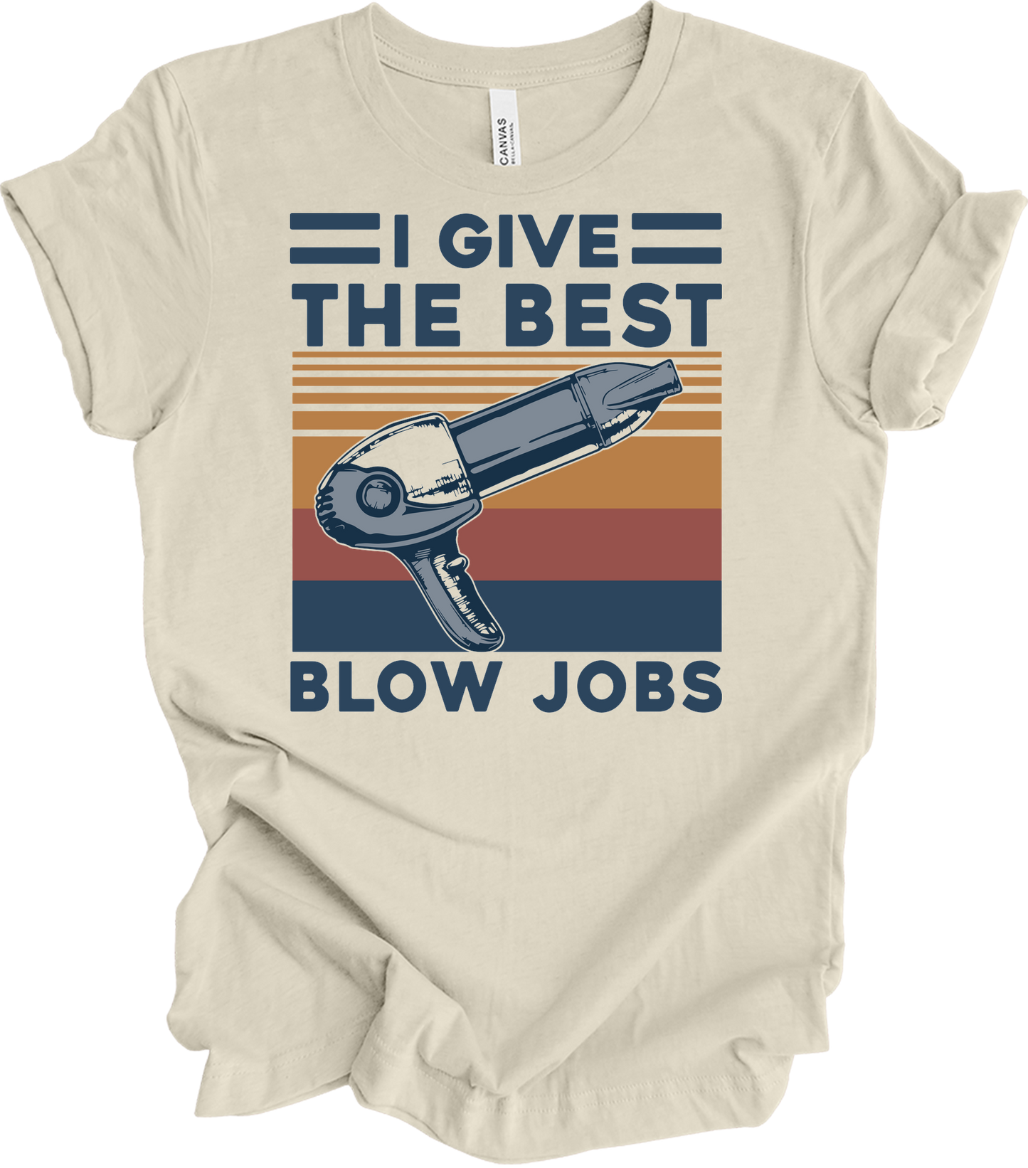 Best Blow Jobs Hair Stylist T-Shirt in Natural