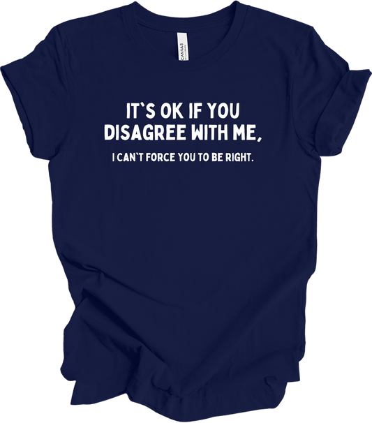 Disagree with Me Funny T-Shirt in Navy
