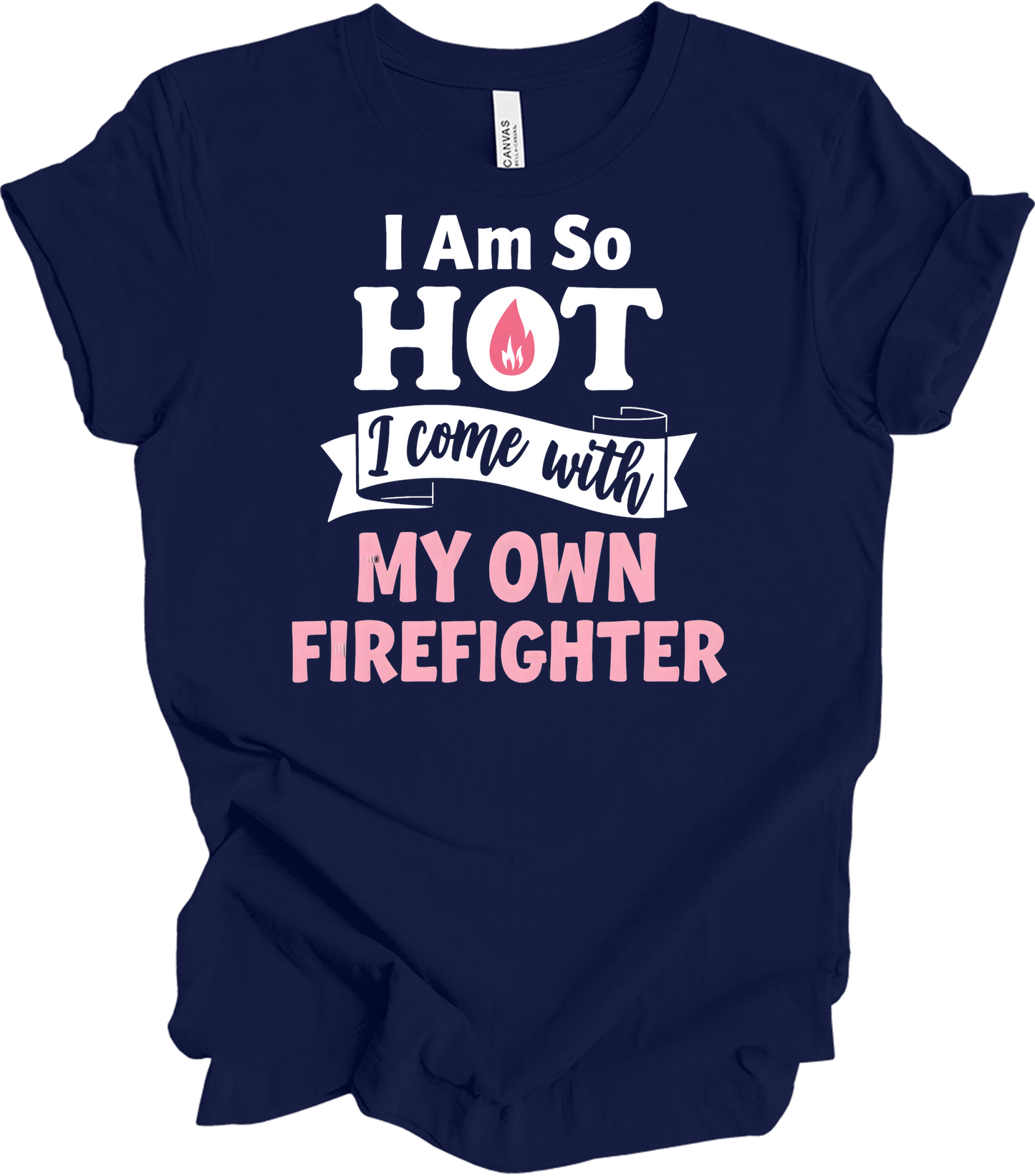 I'm So Hot Firefighter Wife T-Shirt in Navy