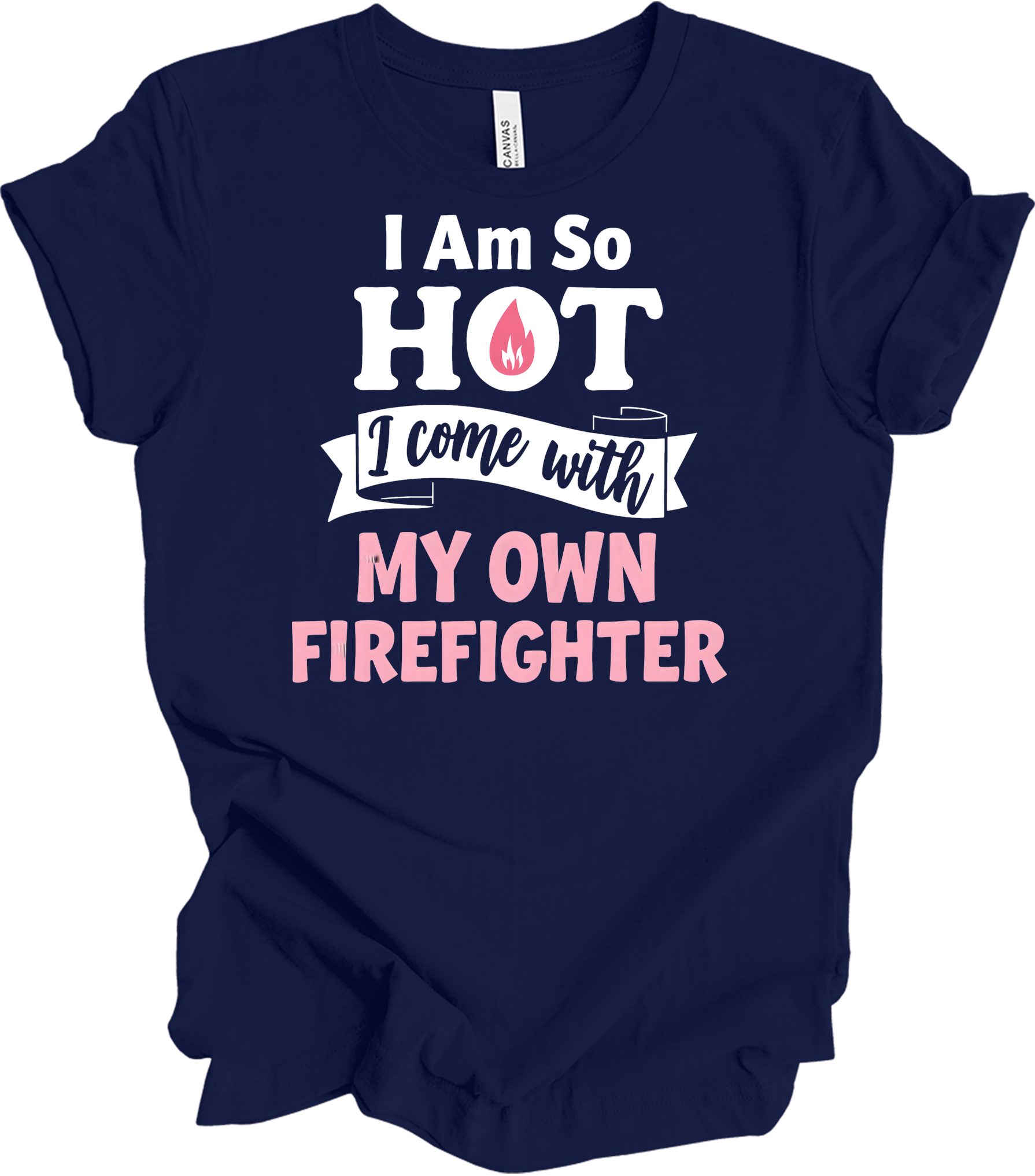 I'm So Hot Firefighter Wife T-Shirt in Navy