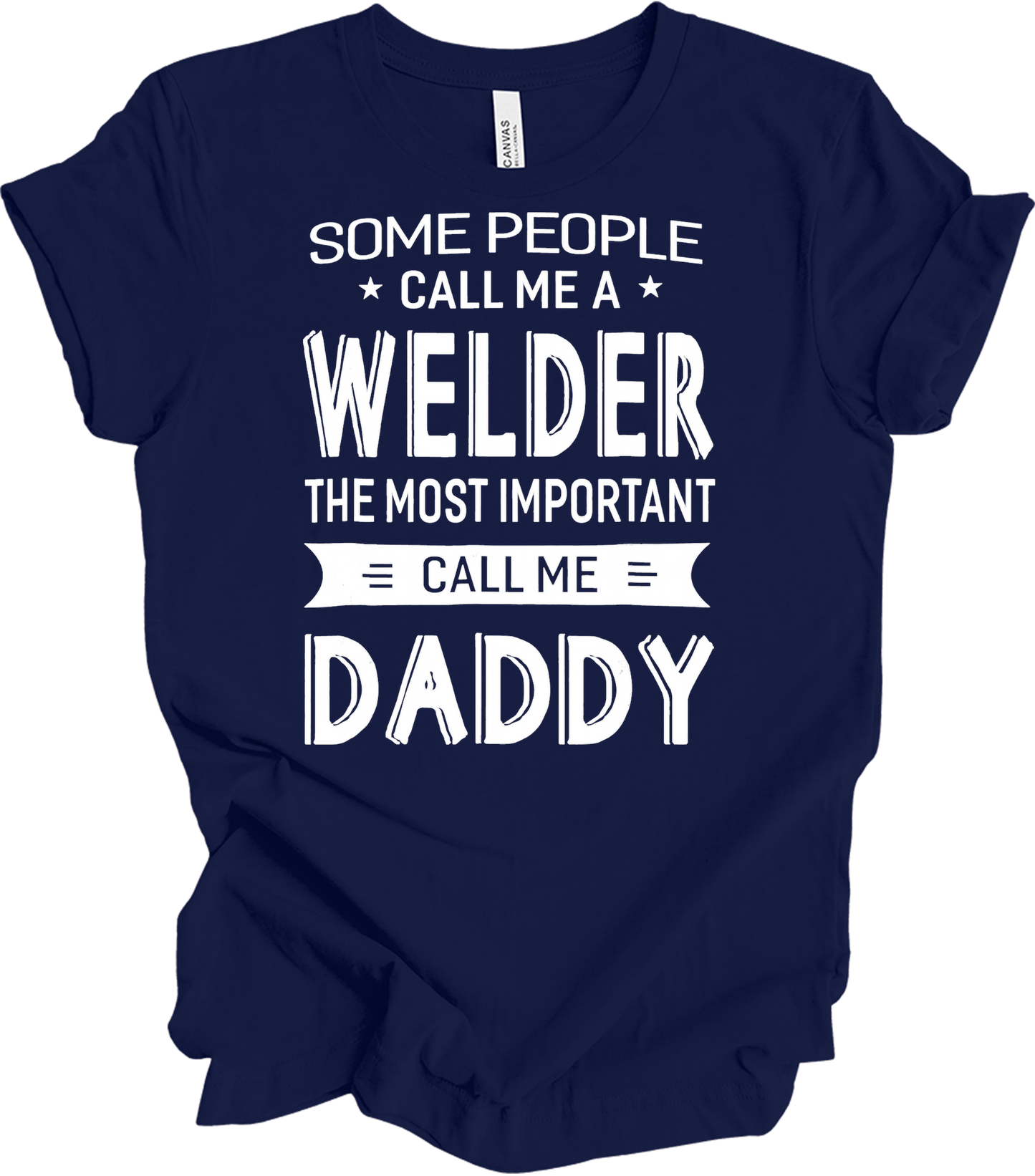 Welder Dad: Call Me Daddy T-Shirt in Navy