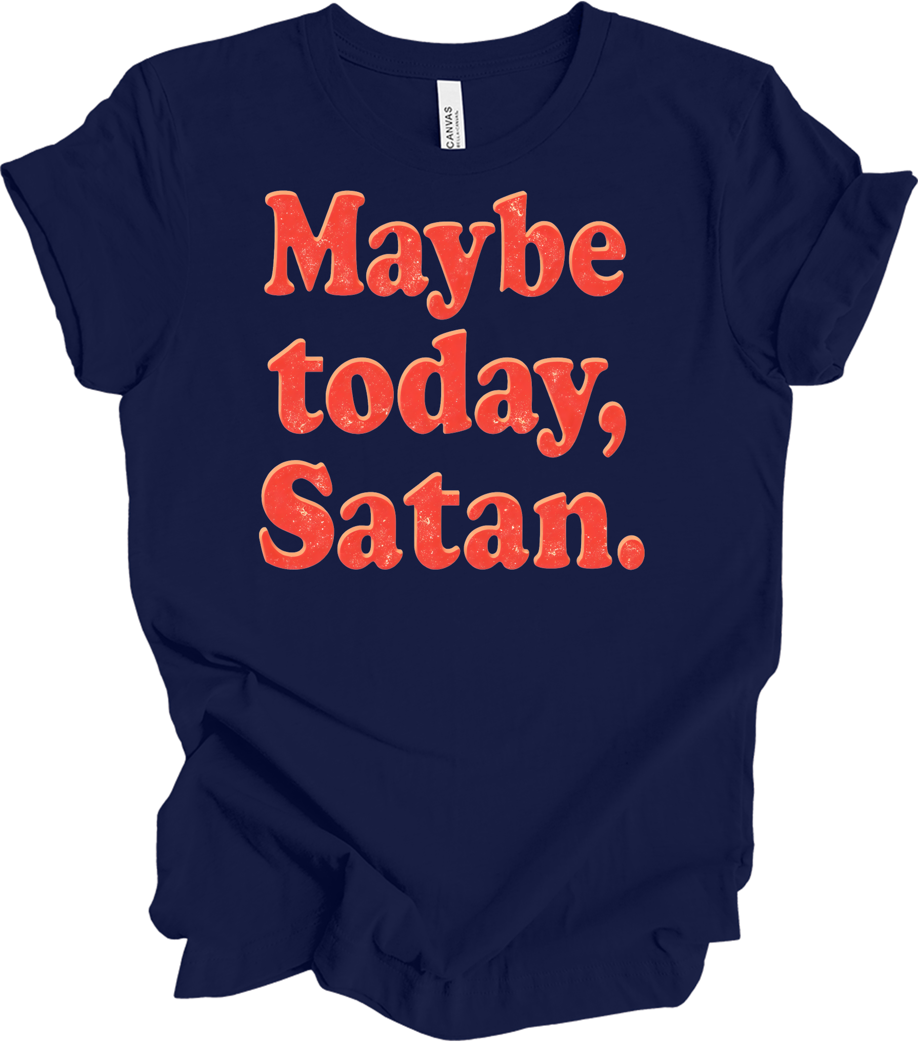 Funny 'Maybe Today, Satan' T-Shirt in Navy