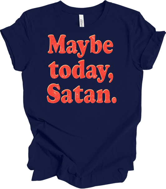 Funny 'Maybe Today, Satan' T-Shirt in Navy