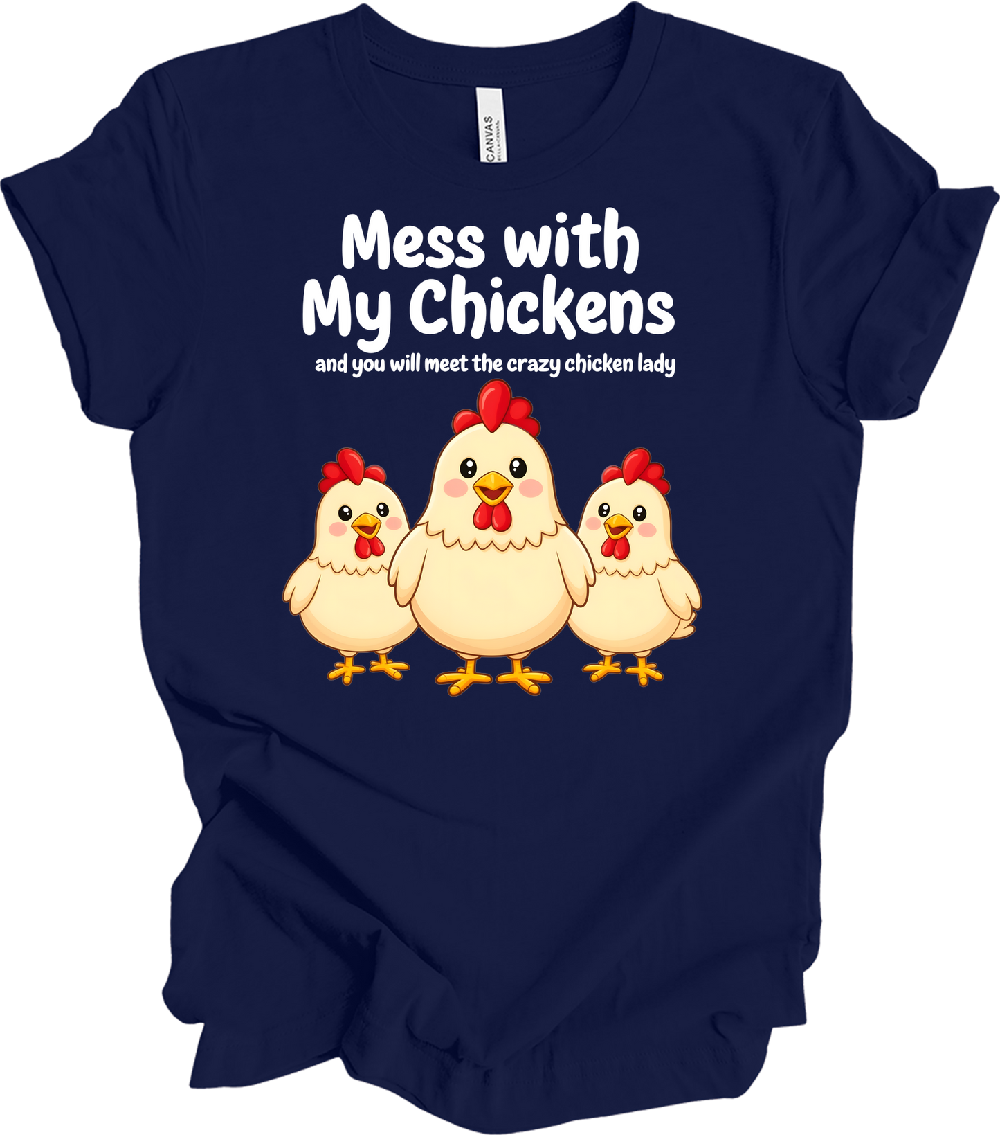 Mess with My Chickens T-Shirt in Navy