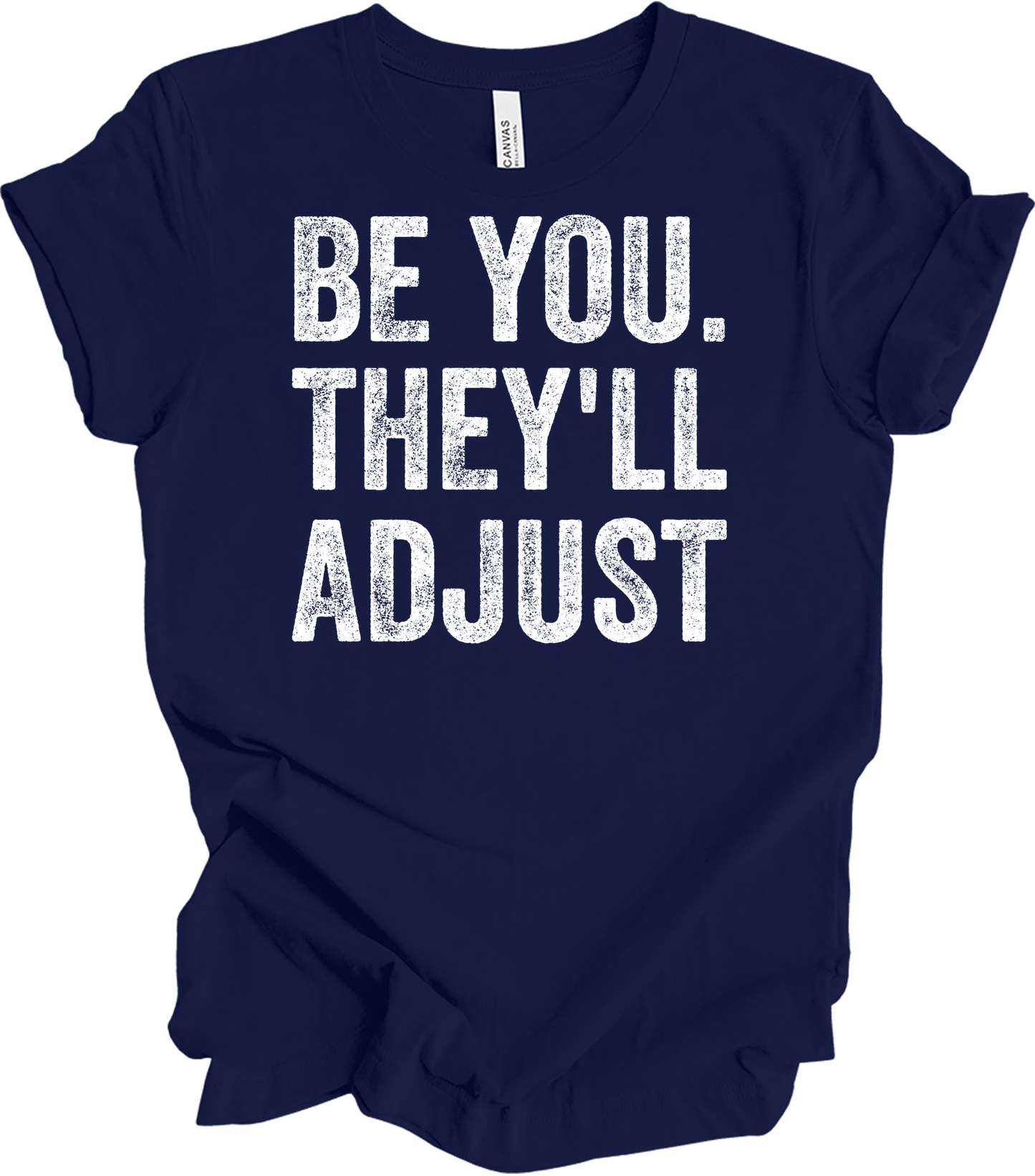 Be You They'll Adjust T-Shirt in Navy