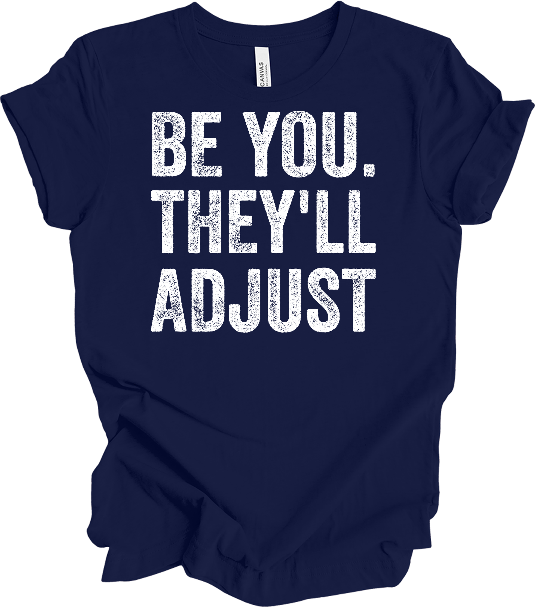 Be You They'll Adjust T-Shirt in Navy