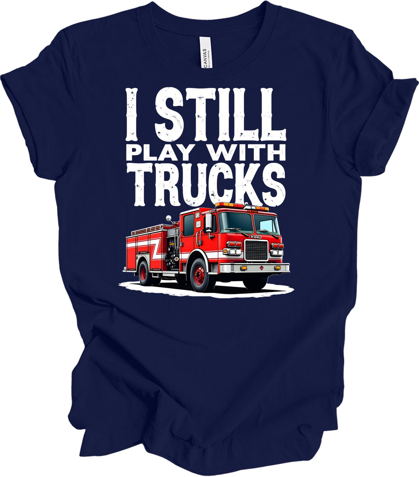 I Still Play with Fire Trucks T-Shirt in Navy