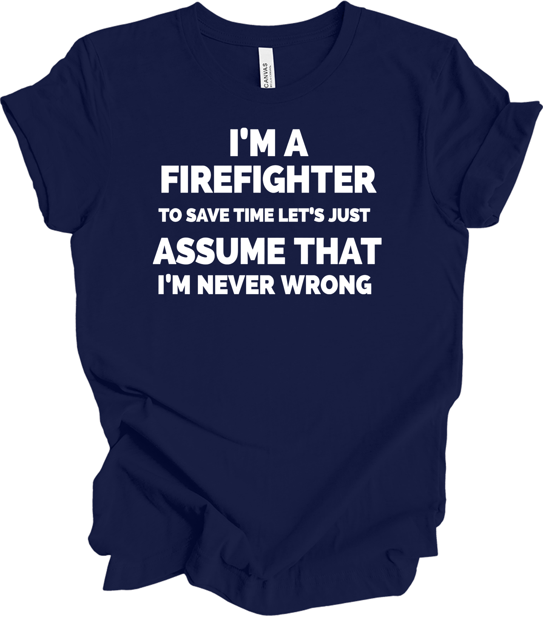Funny Firefighter Gift T-Shirt in Navy