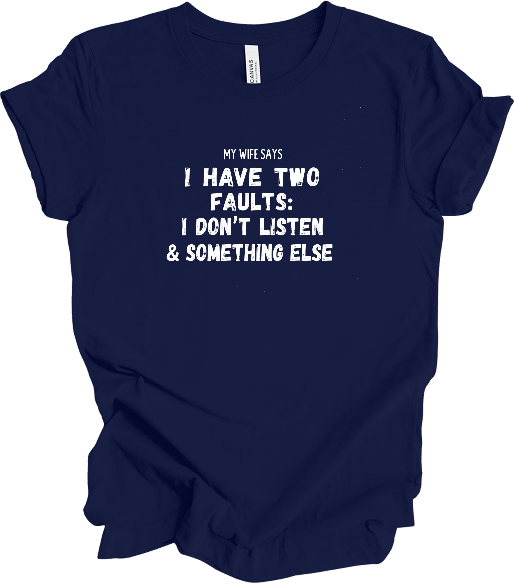 My Wife Says Two Faults T-Shirt in Navy