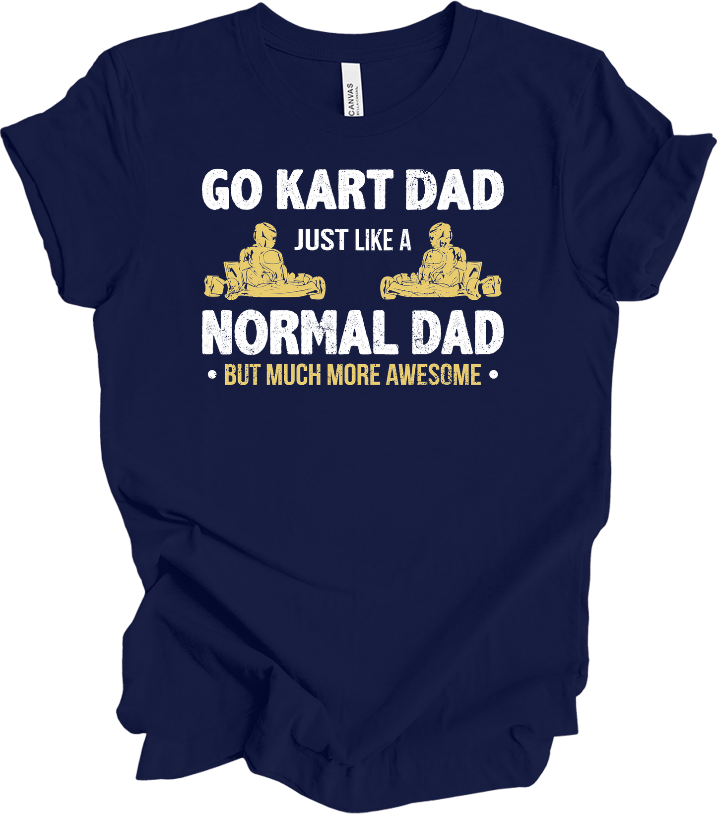 Go Kart Dad - Much More Awesome Karting Racer T-Shirt in Navy