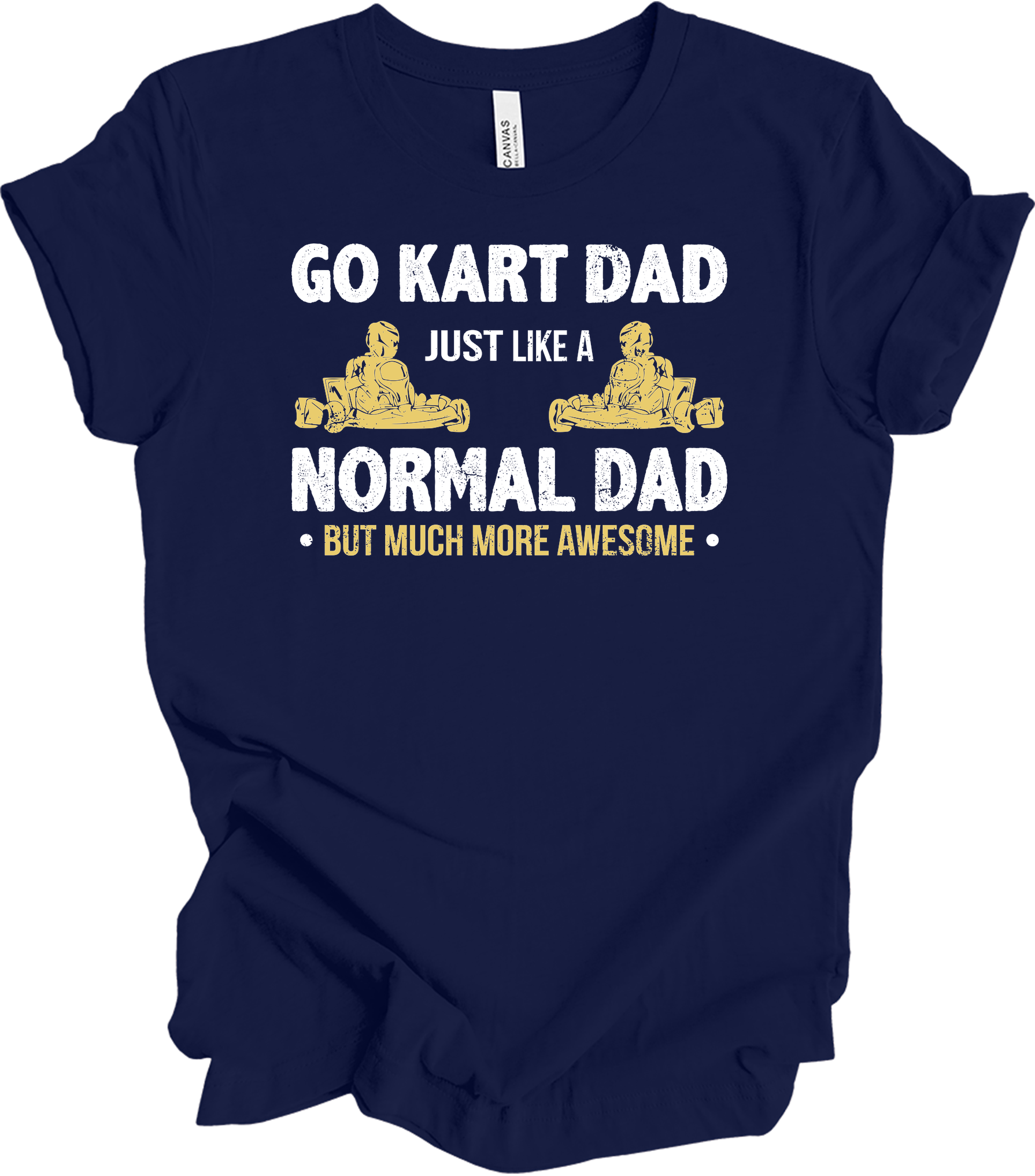 Go Kart Dad - Much More Awesome Karting Racer T-Shirt in Navy
