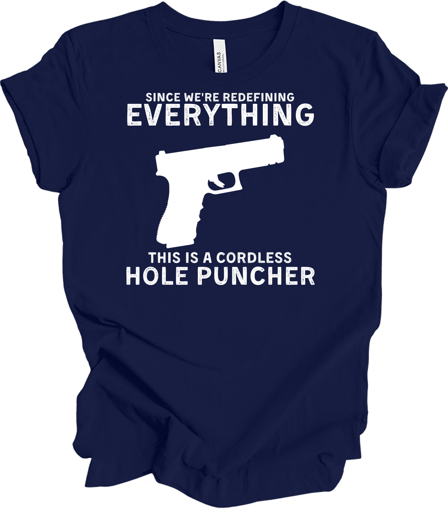 Cordless Hole Puncher Gun Lovers - Funny Meme T-Shirt in Navy