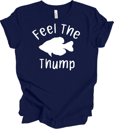 Feel The Thump Crappie Fishing T-Shirt