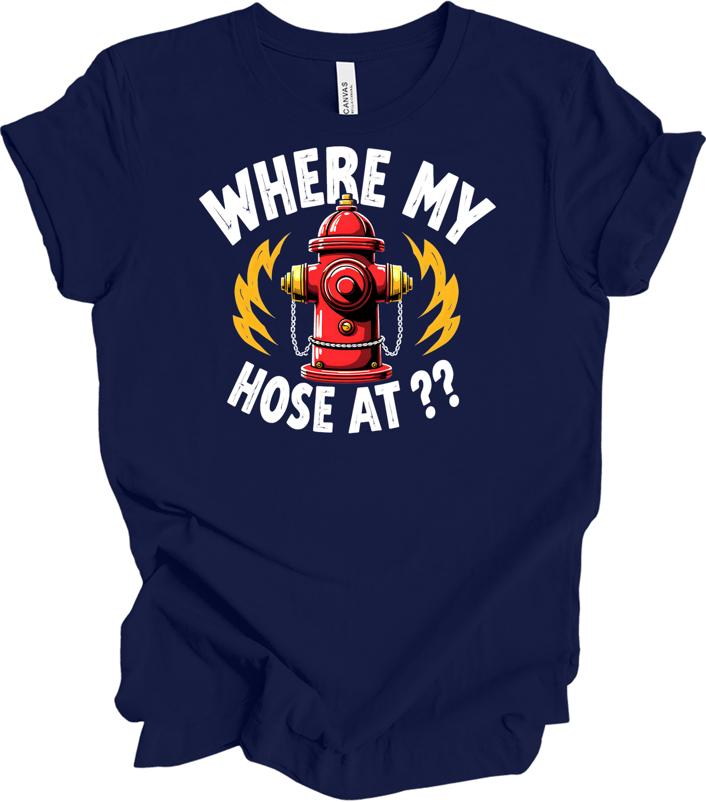 Where My Hose At? Firefighter T-Shirt in Navy