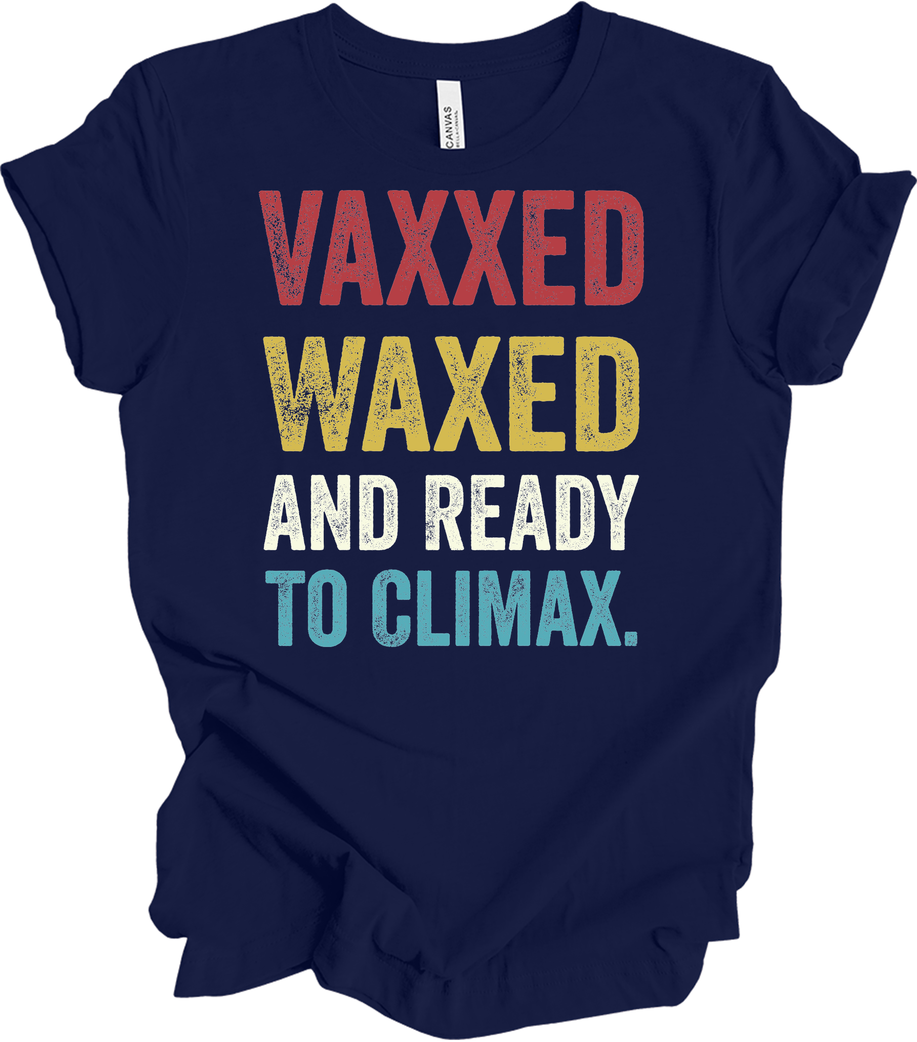 Vaxxed Waxed Ready Climax Funny Suggestive T-Shirt in Navy