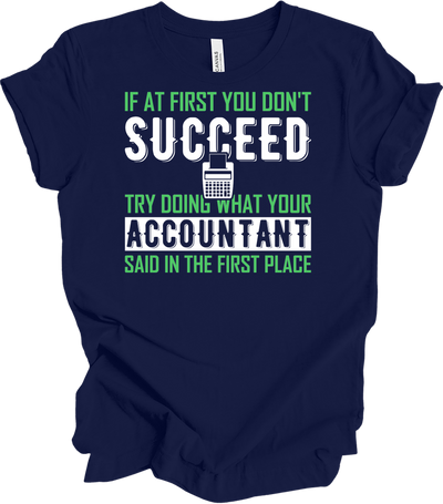Do What Your Accountant Said Tee