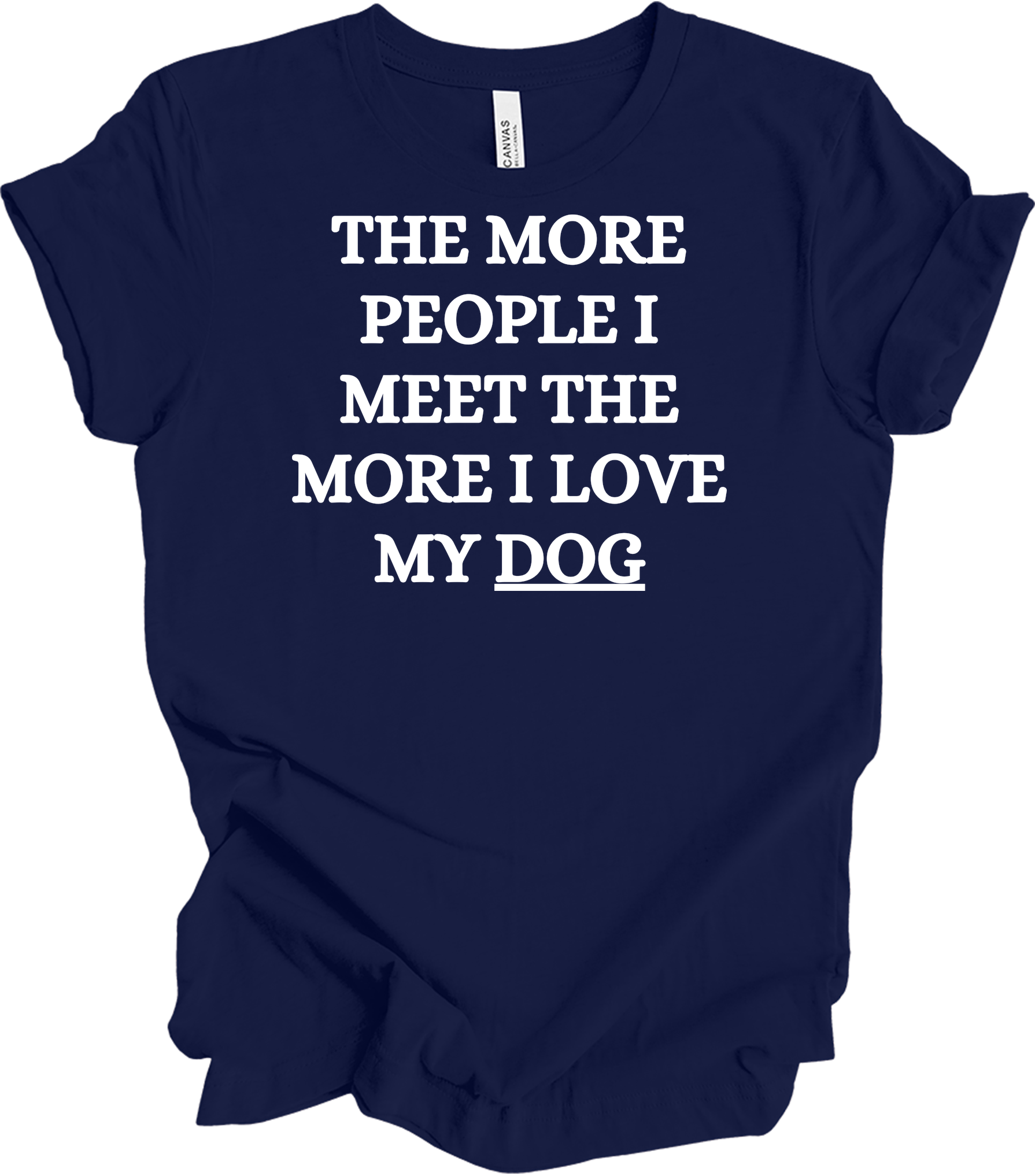 Love My Dog More T-Shirt in Navy