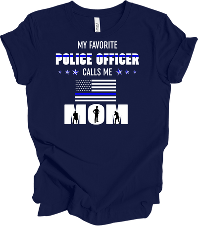 Police Officer Calls Me Mom Tee