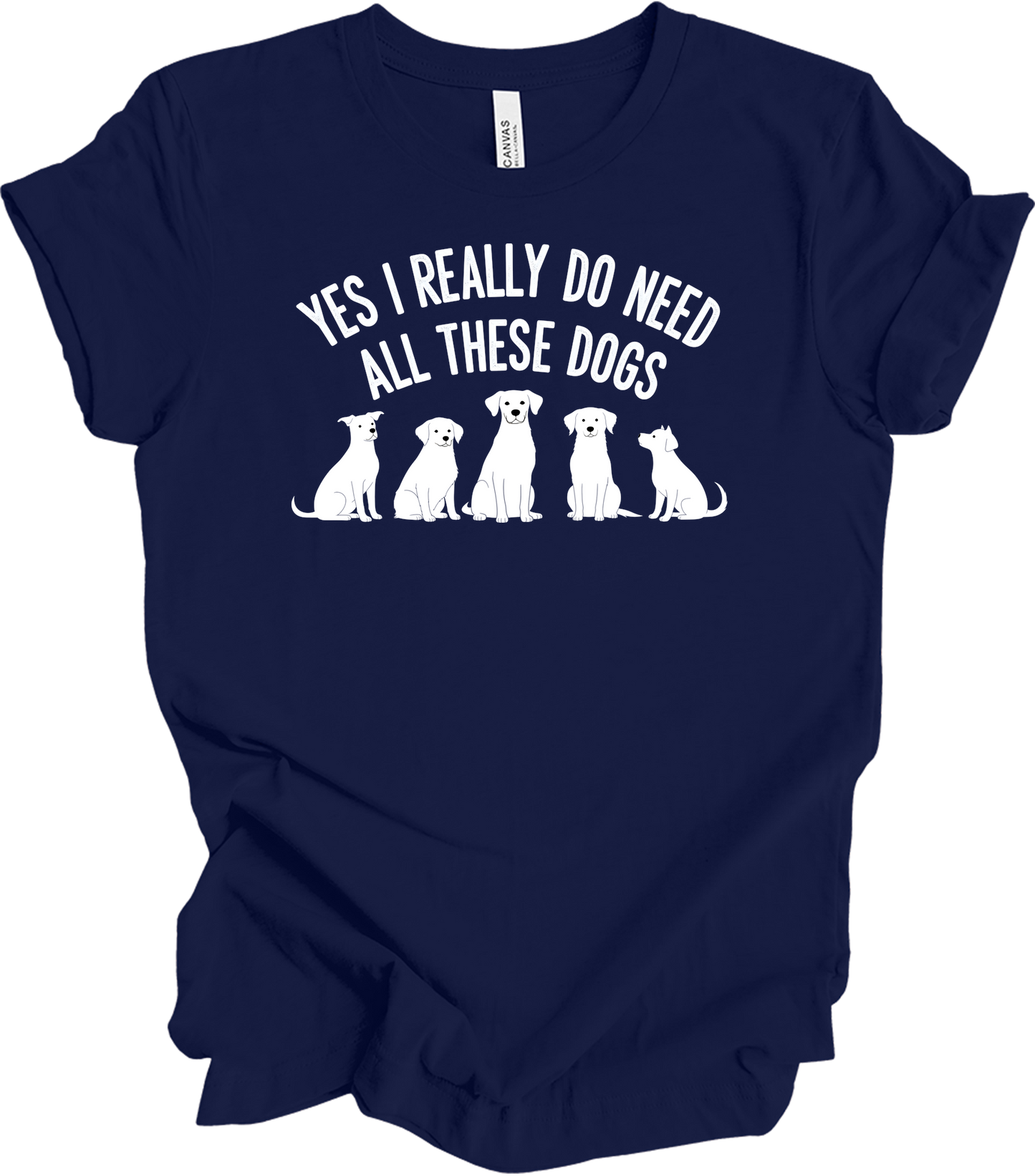 Need All These Dogs T-Shirt in Navy