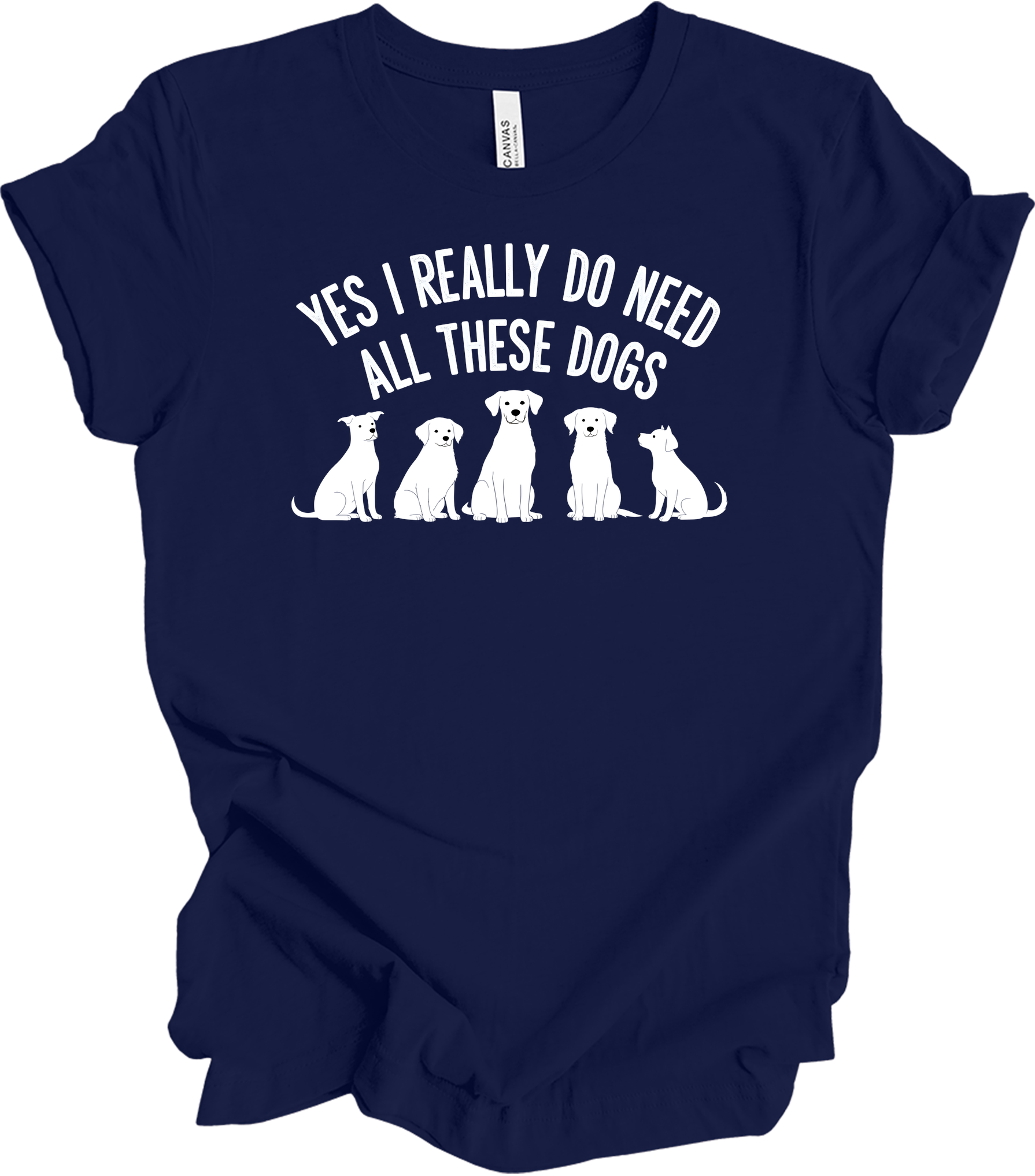 Need All These Dogs T-Shirt in Navy