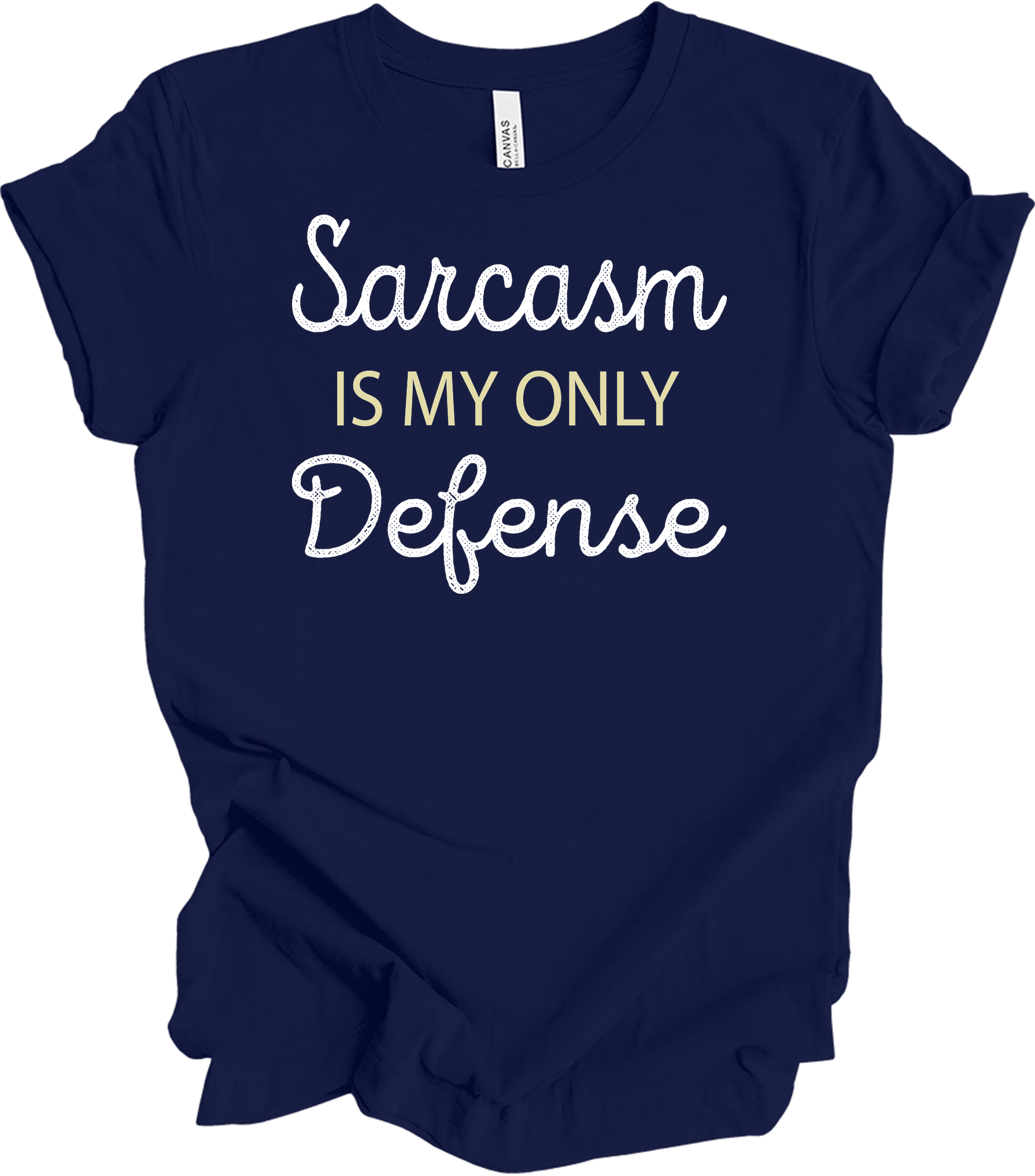 Sarcasm Is My Only Defense T-Shirt in Navy