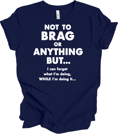 Not to Brag Funny T-Shirt in Navy