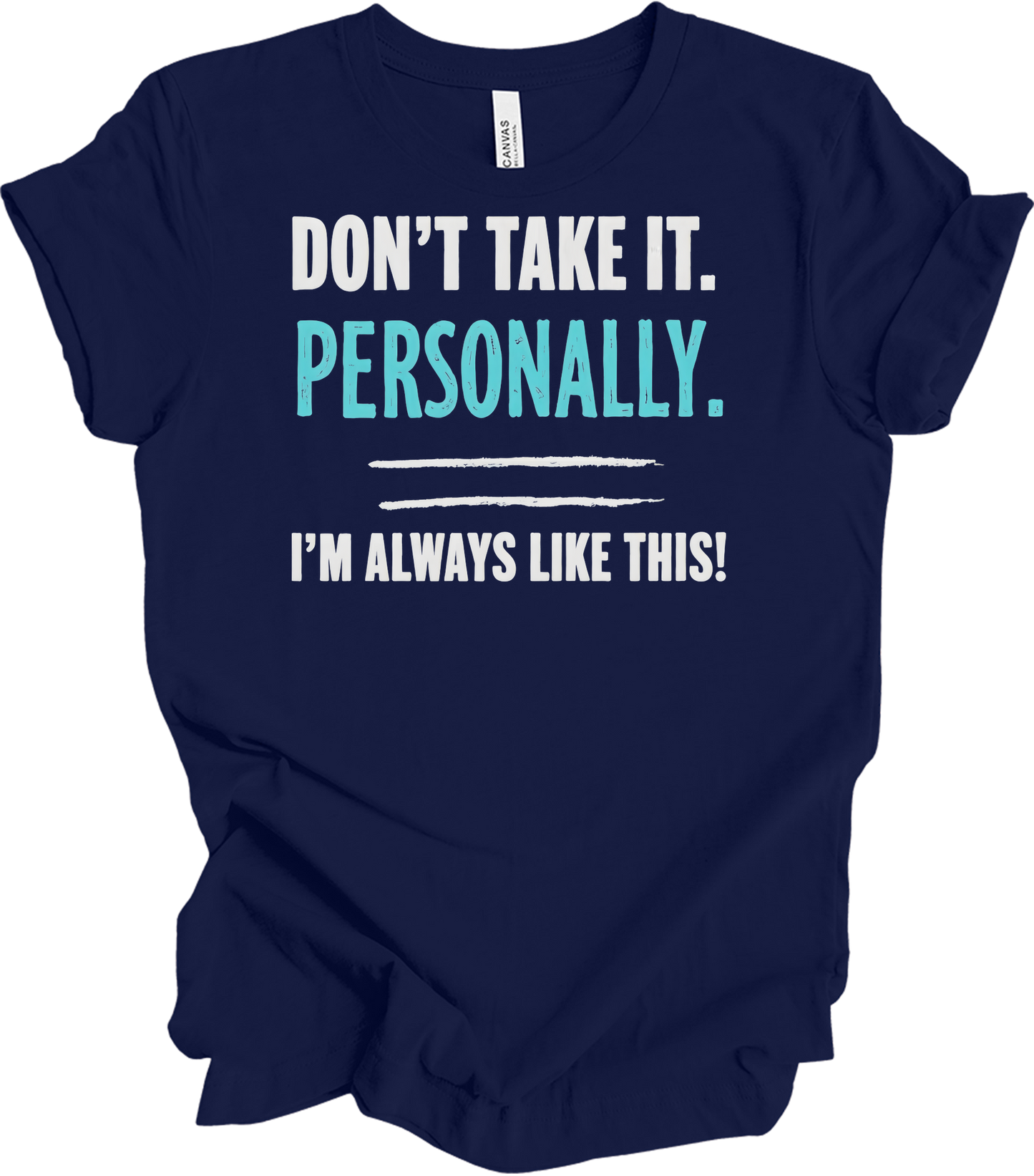 Don't Take It Personally T-Shirt in Navy