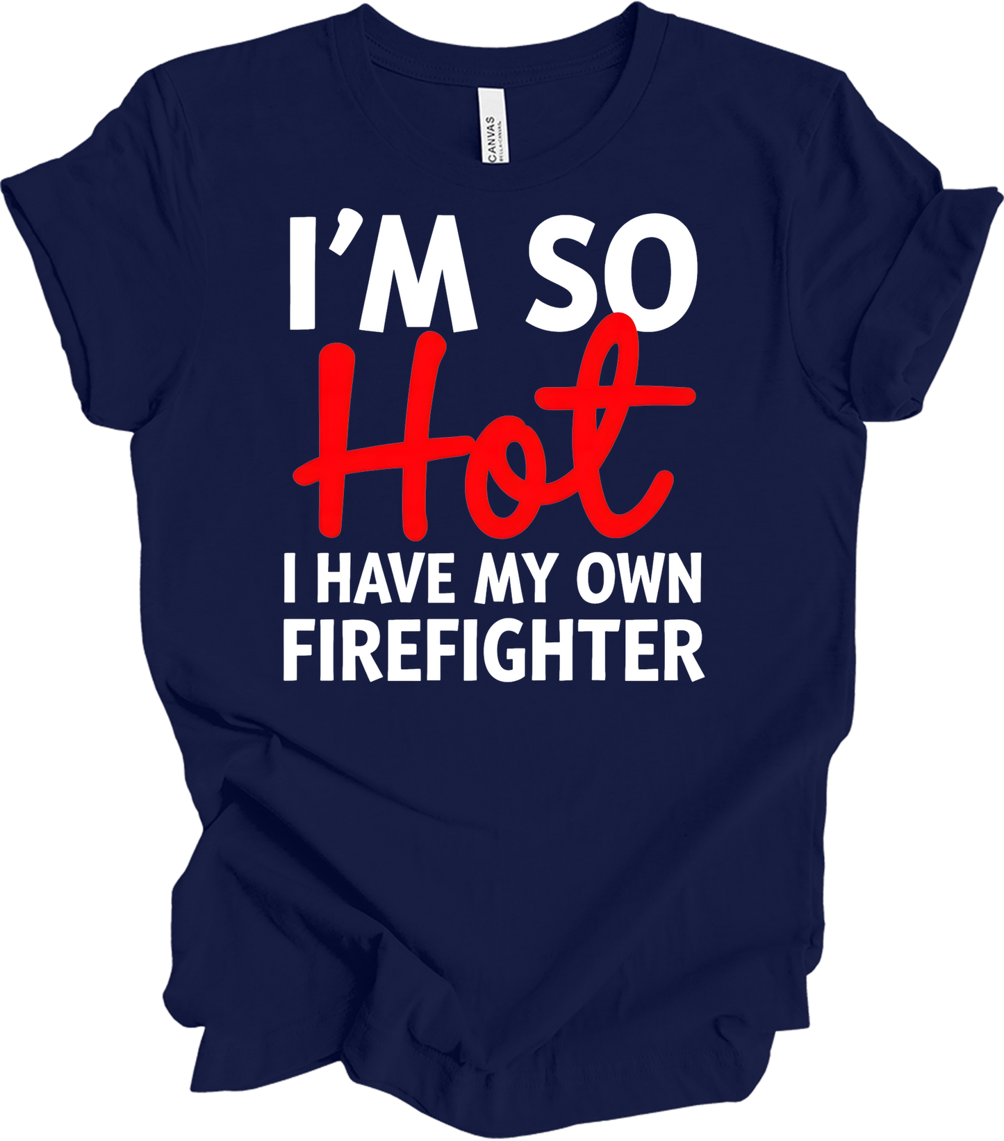 I'm So Hot Firefighter T-Shirt in Navy