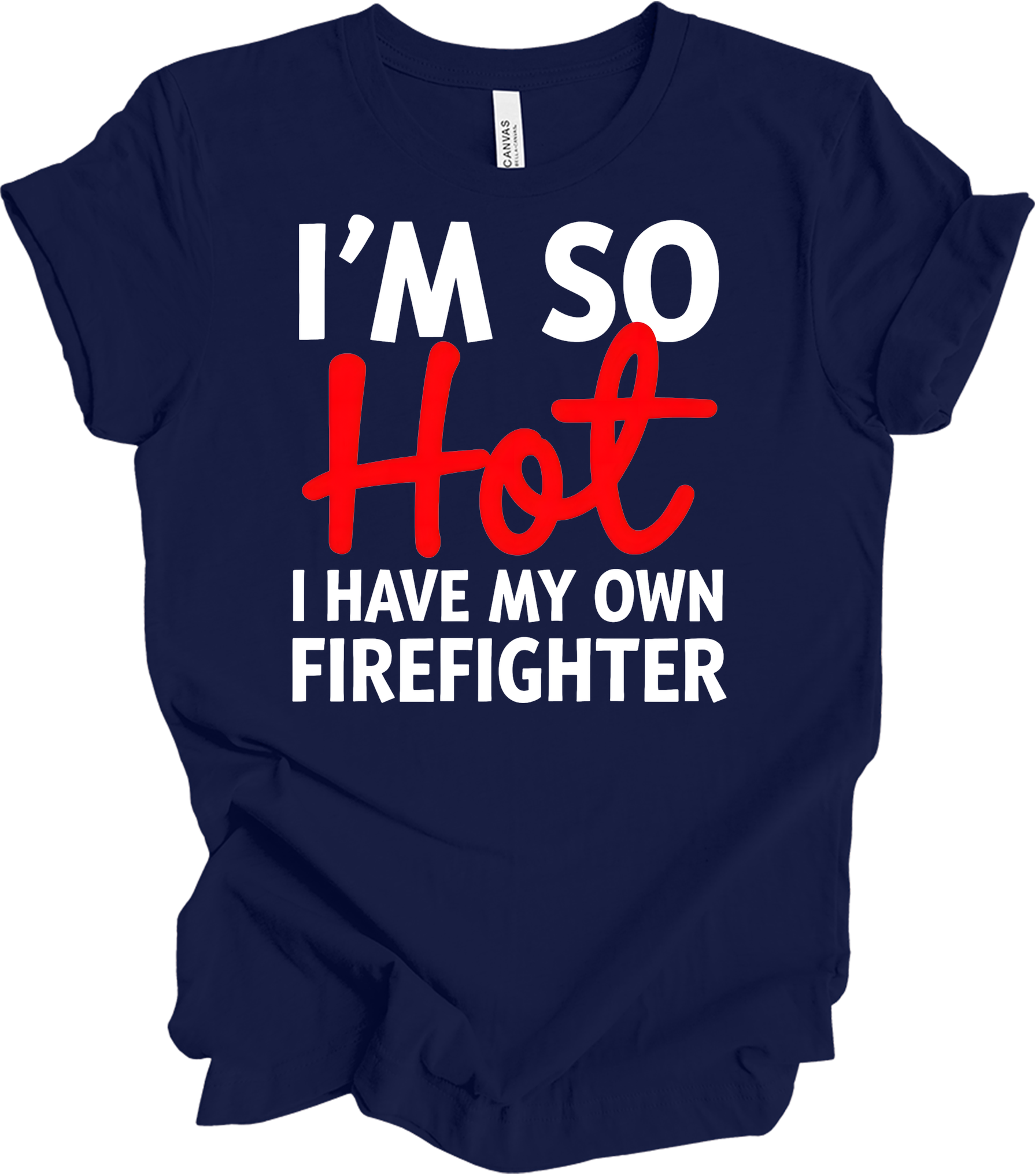 I'm So Hot Firefighter T-Shirt in Navy