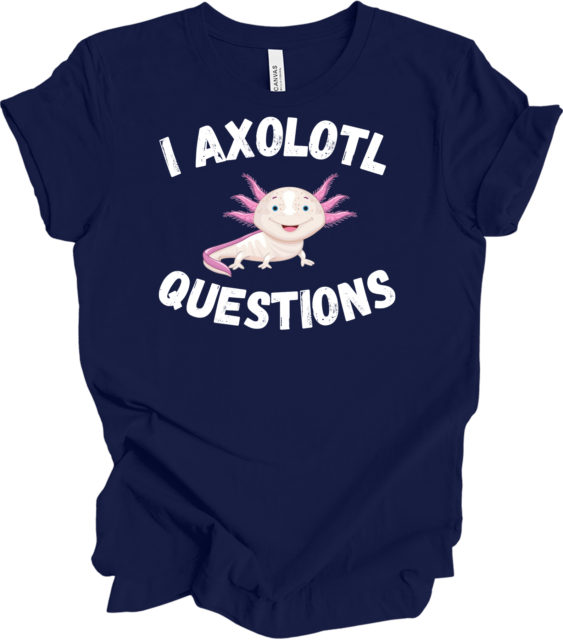 I Axolotl Questions - Cute Design T-Shirt in Navy