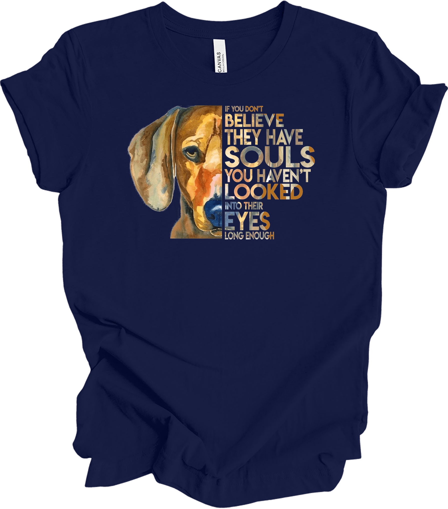 Dogs Have Souls - Watercolor Dog Lover Unisex T-Shirt in Navy