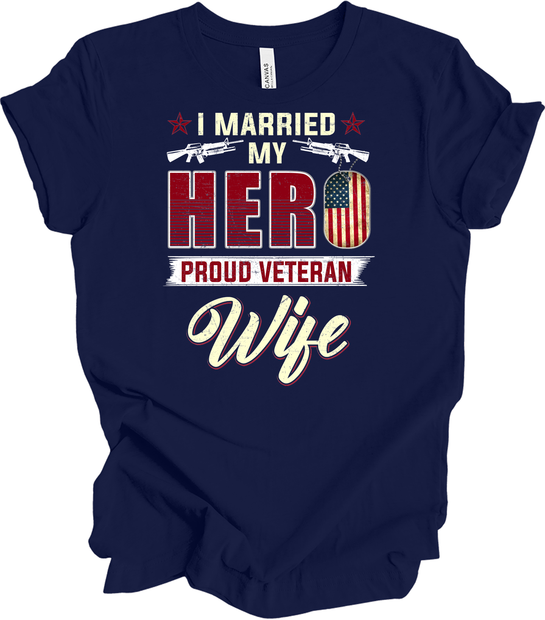 Proud Veteran Wife - I Married My Hero Patriotic T-Shirt in Navy