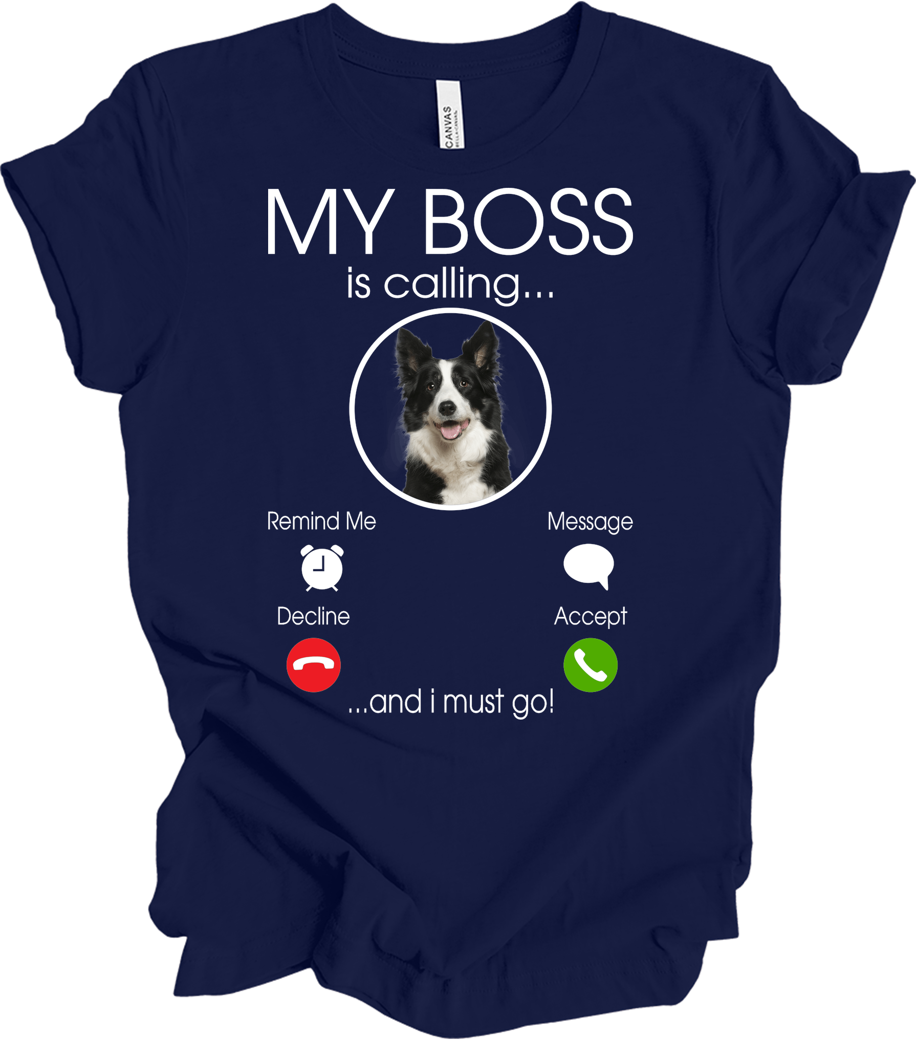 My Boss is Calling Funny Border Collie T-Shirt in Navy Blue